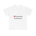 I love écunes-éramecourt t-shirt