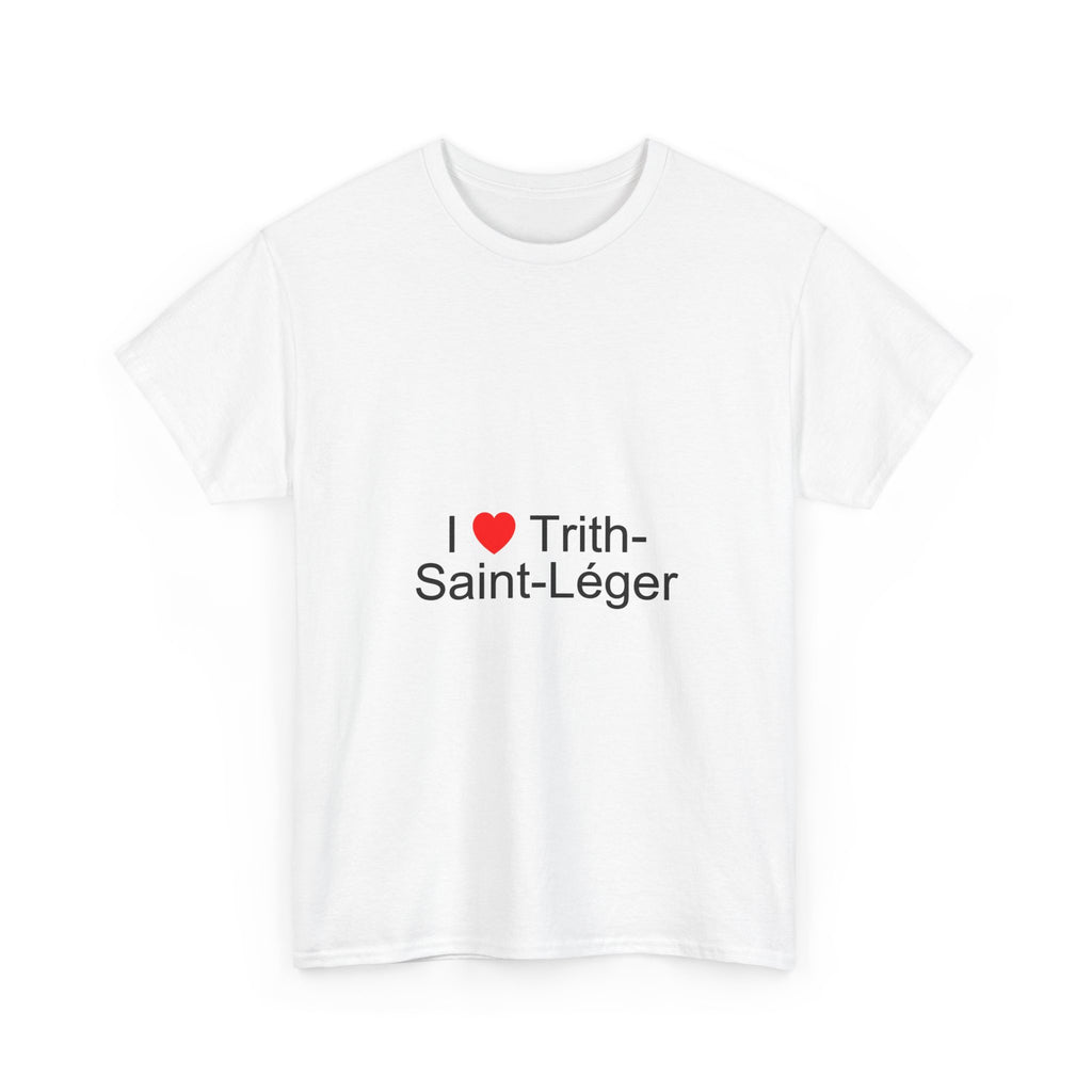 T-Shirt I love Trith-Saint-Léger