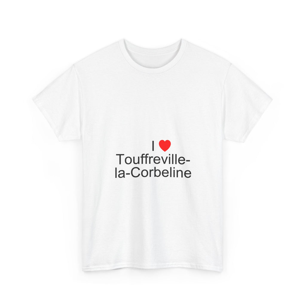 I love touffreville-la-corbeline t-shirt