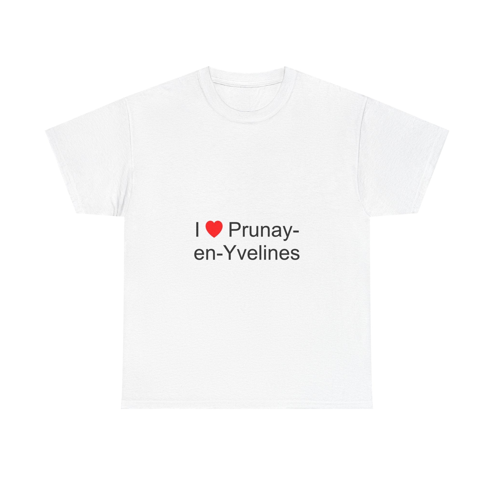 I love prunay-en-yvelines t-shirt