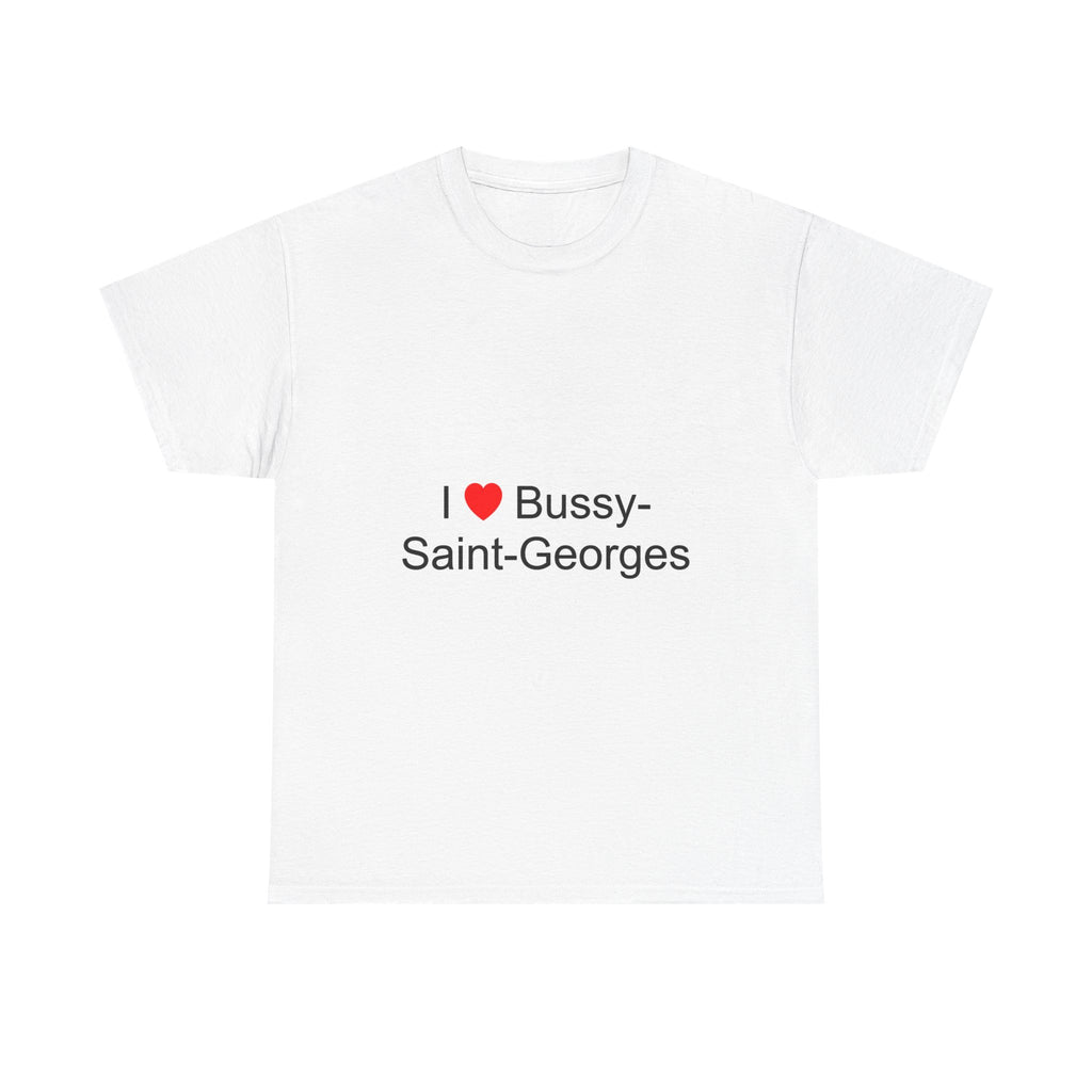 I love bussy-saint-georges t-shirt