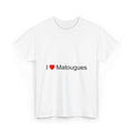 T-Shirt Ich liebe matougues