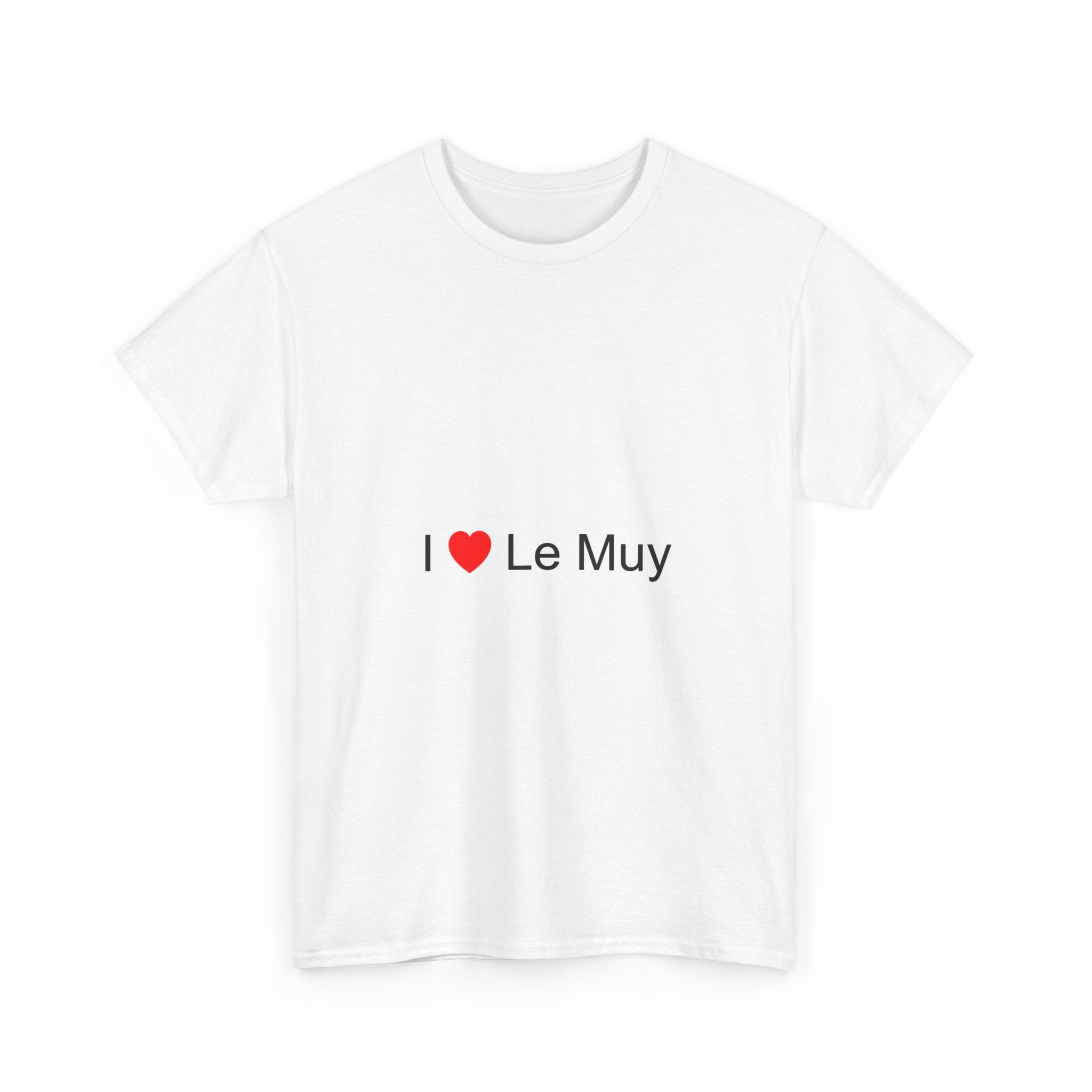 I love the muy T-shirt