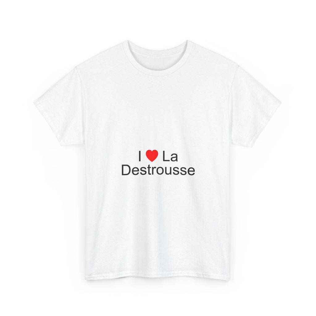 T-Shirt Ich liebe La Destrousse