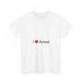 T-Shirt „Ich liebe es zu verhaften“