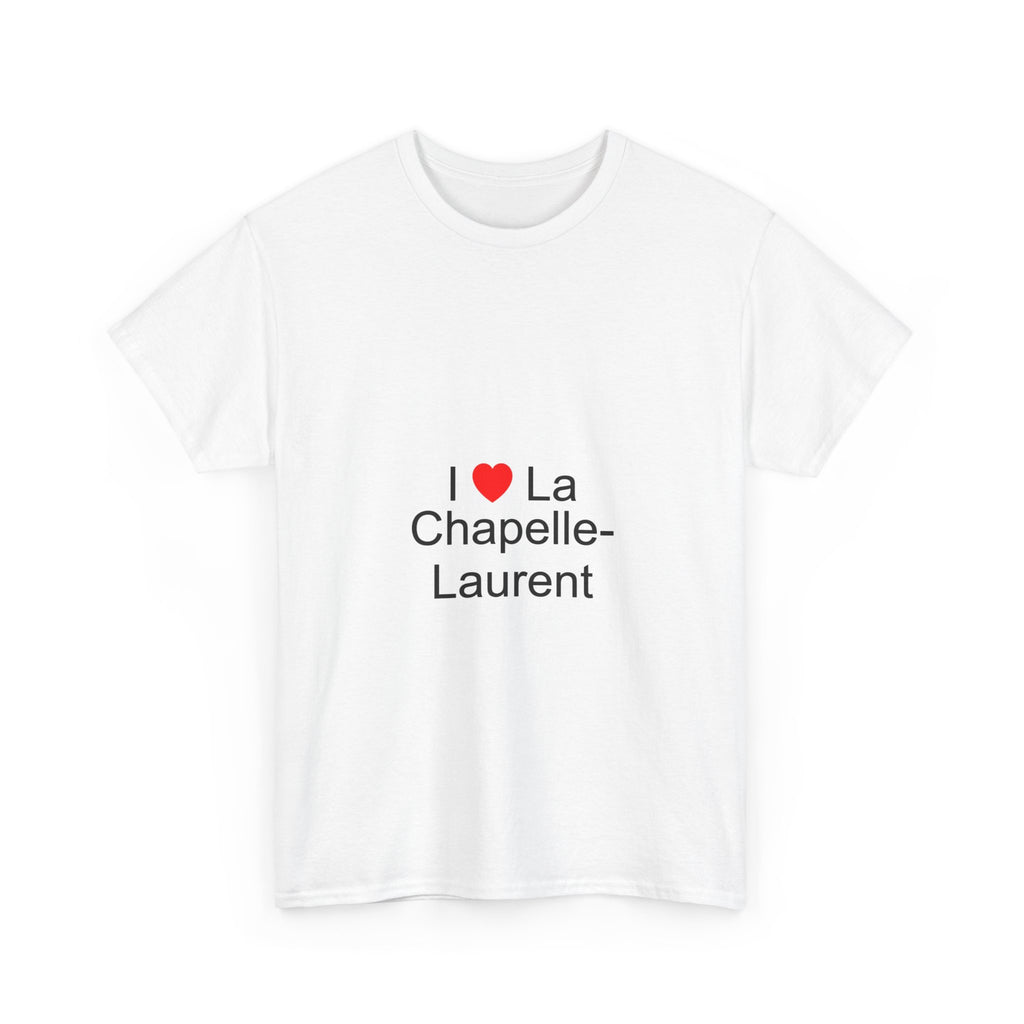 I love La Chapelle-Laurent t-shirt