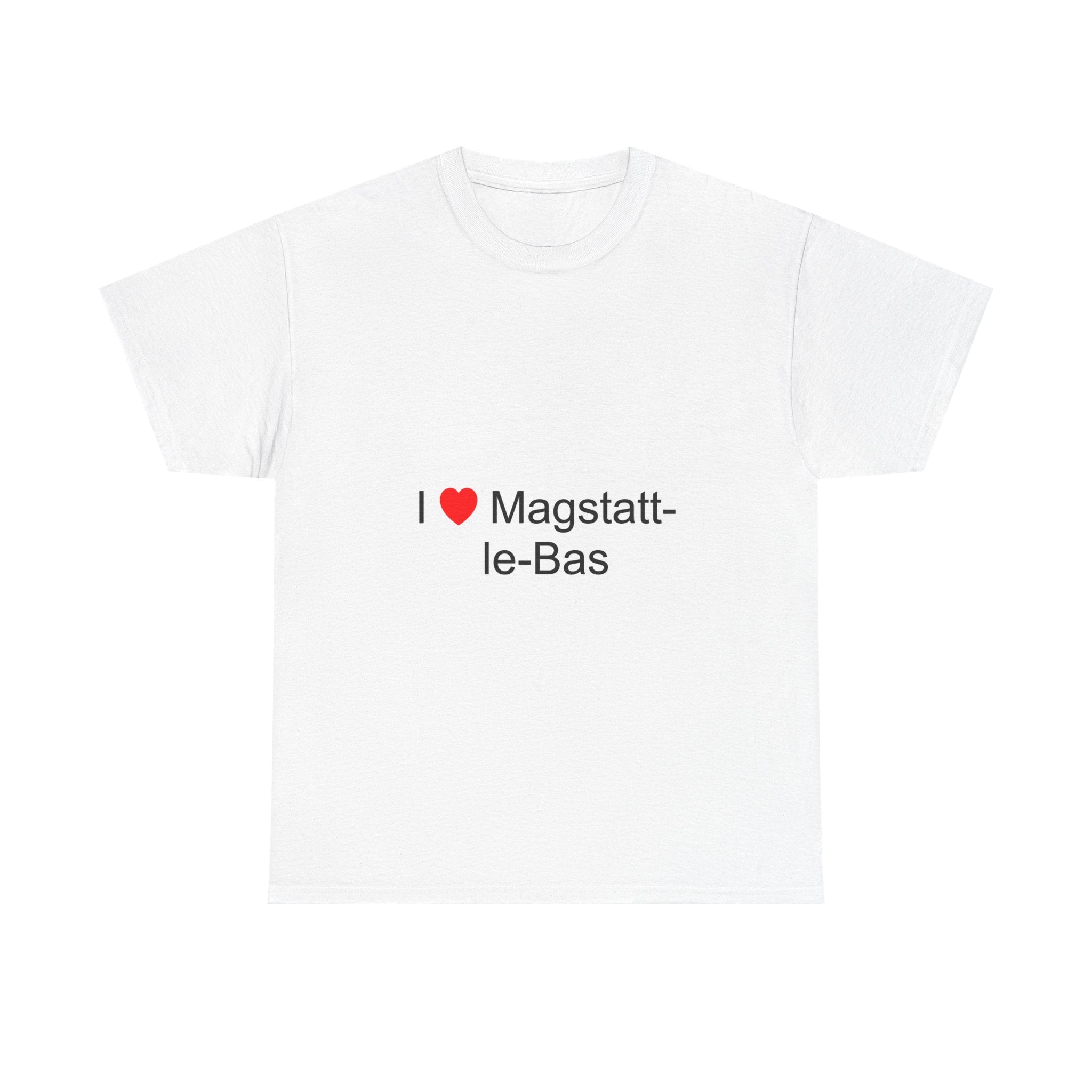 T-shirt I love magstatt-le-bas