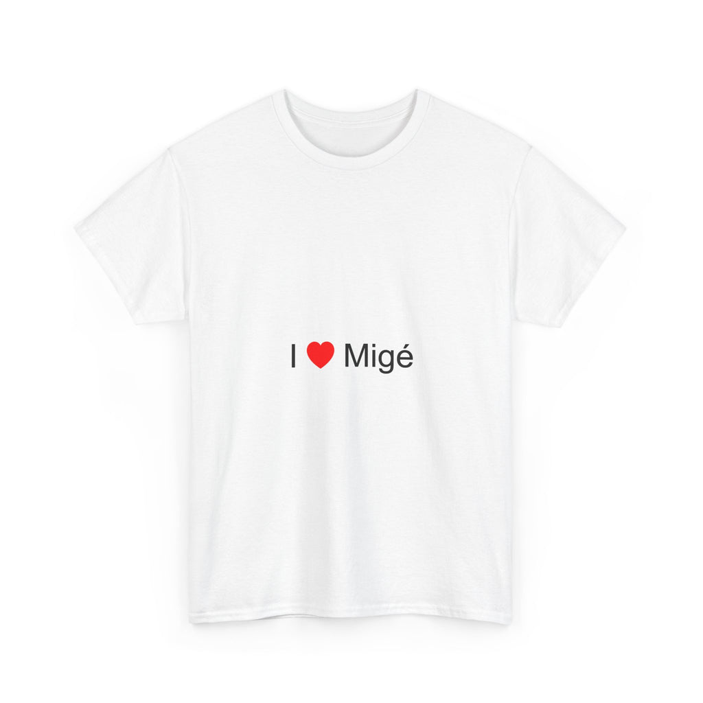 I love migé T-shirt