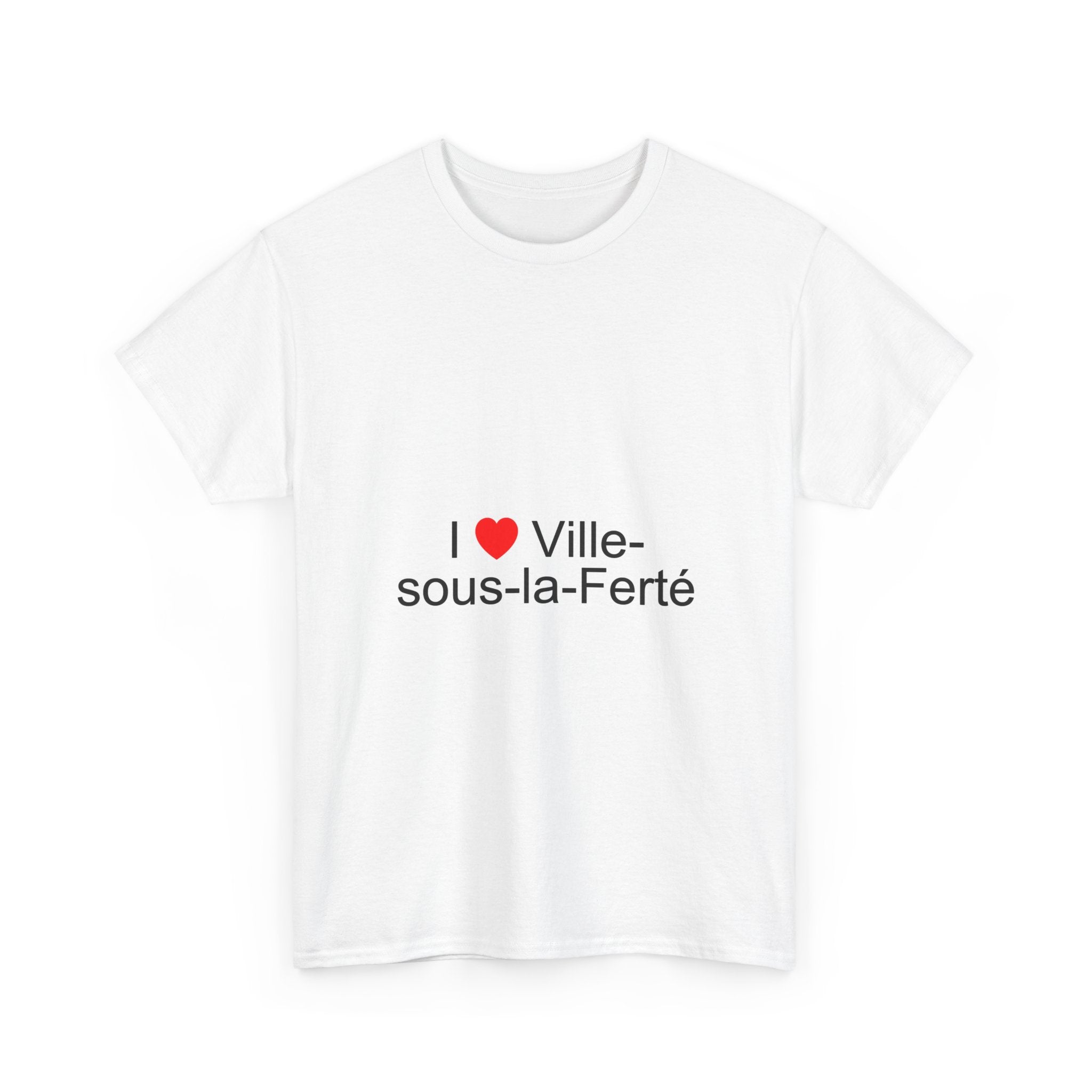 I love Ville-sous-la-Ferté T-shirt