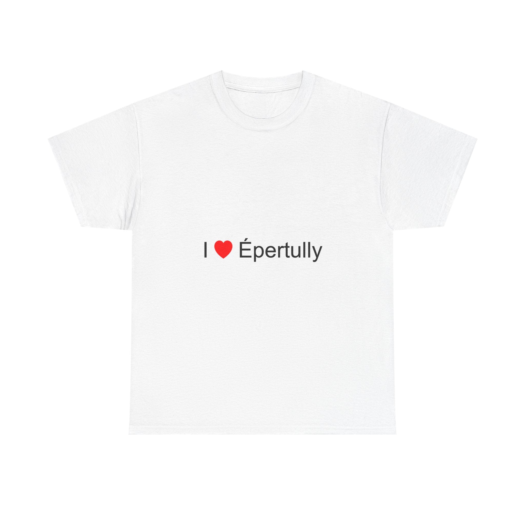 T-shirt I love épertully