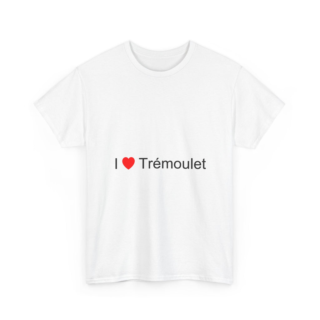 I love Trémoulet T-shirt
