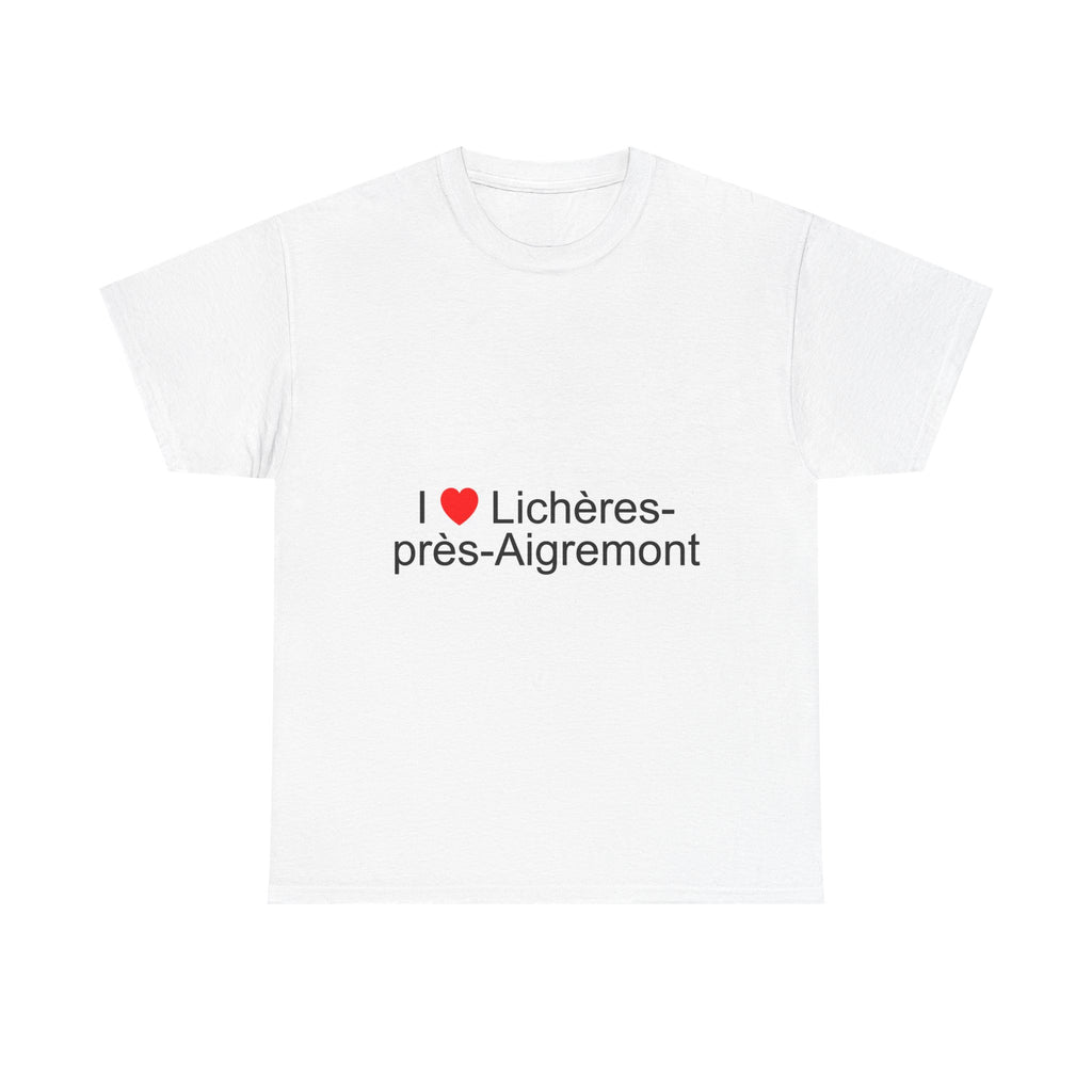 I love lichères-près-aigremont t-shirt