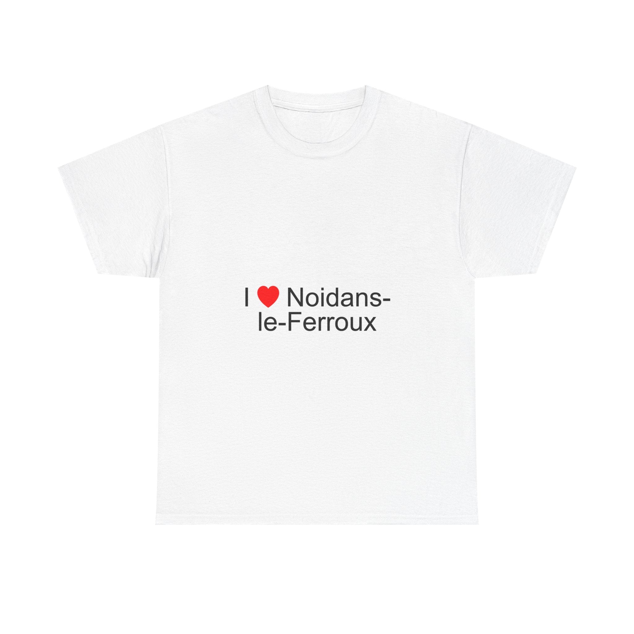 T-shirt I love noidans-le-ferroux