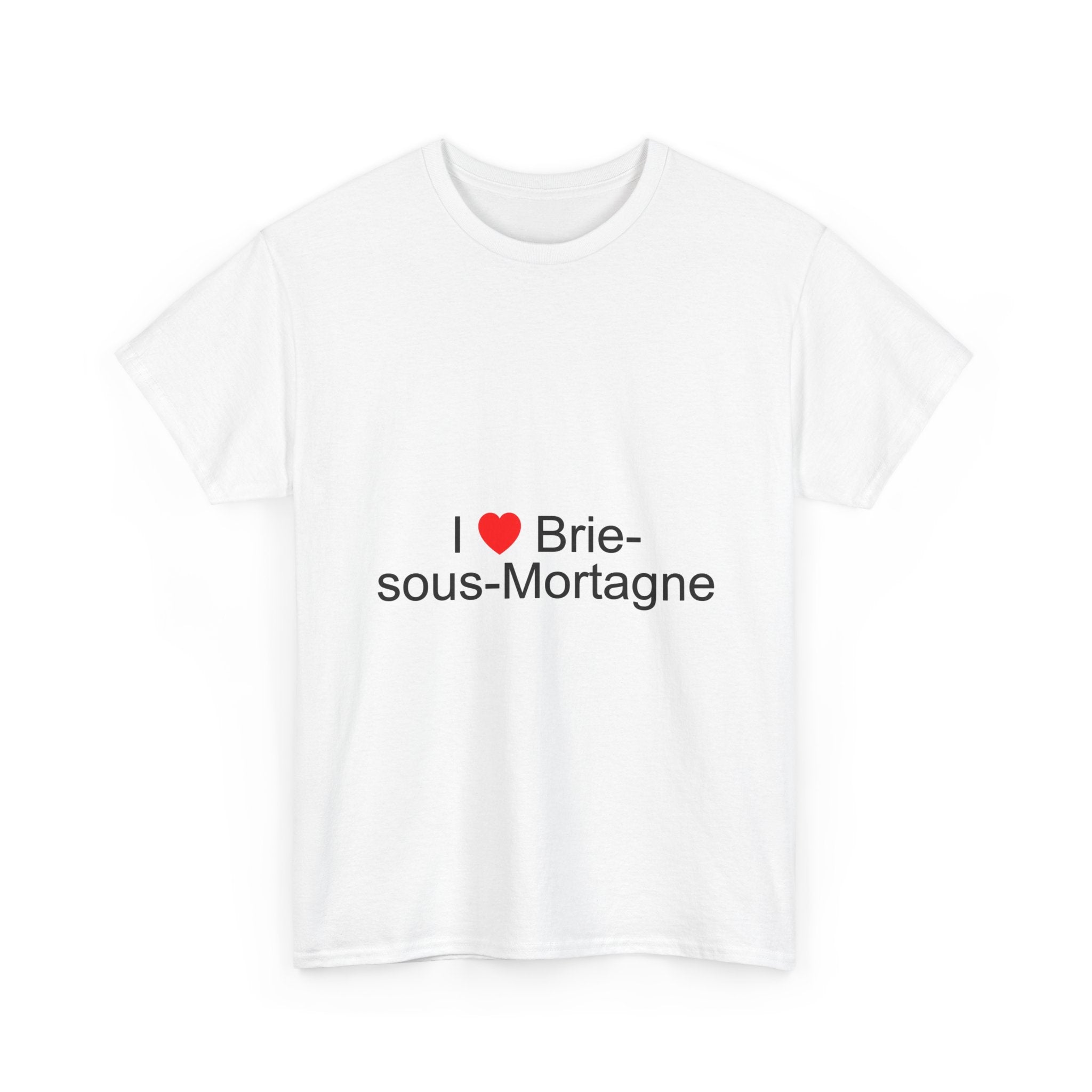 I love Brie-sous-Mortagne T-shirt