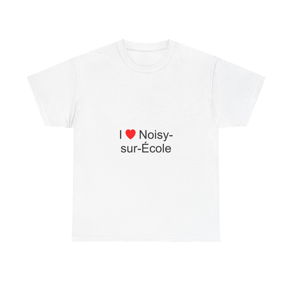 I love noisy-sur-école T-shirt