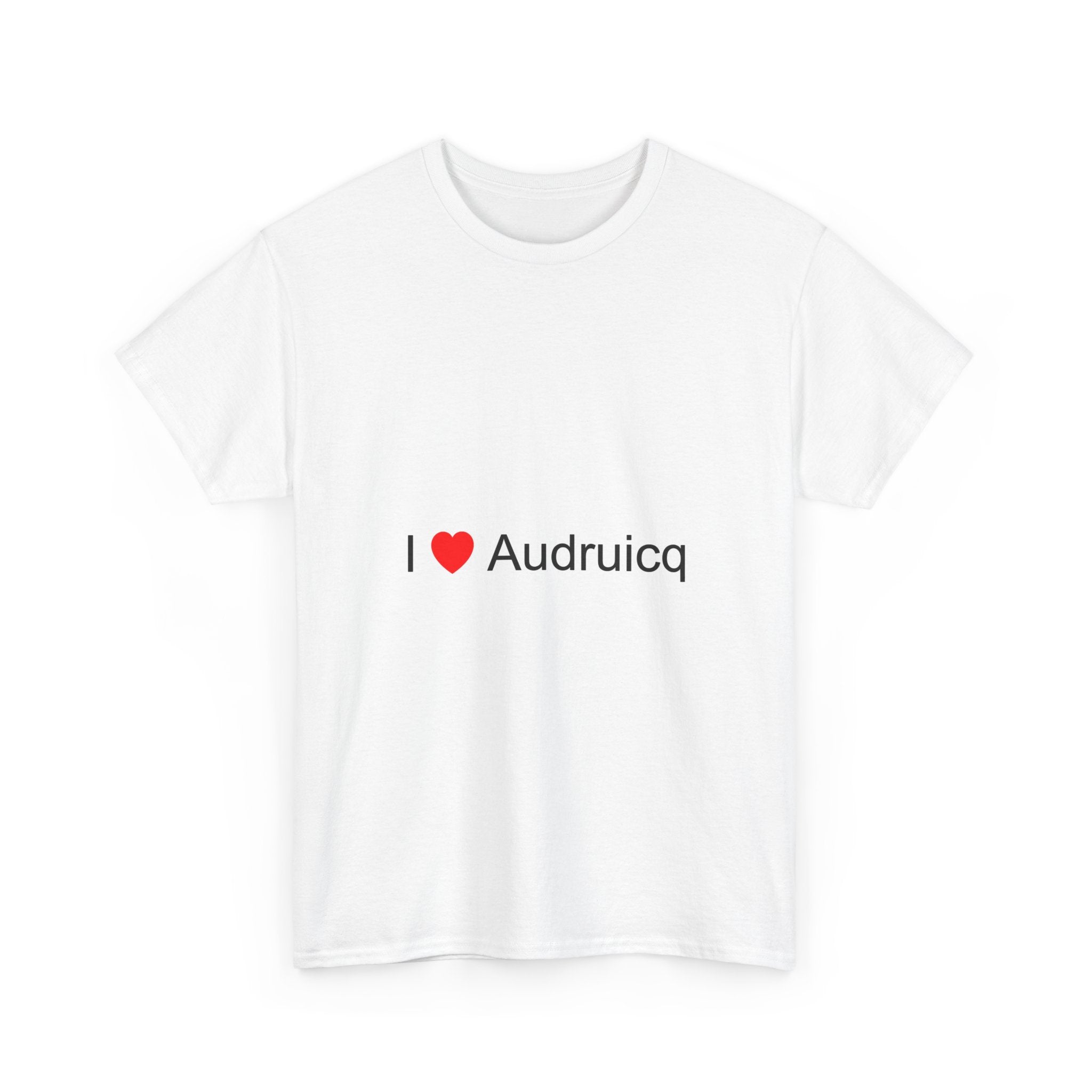 T-shirt I love audruicq