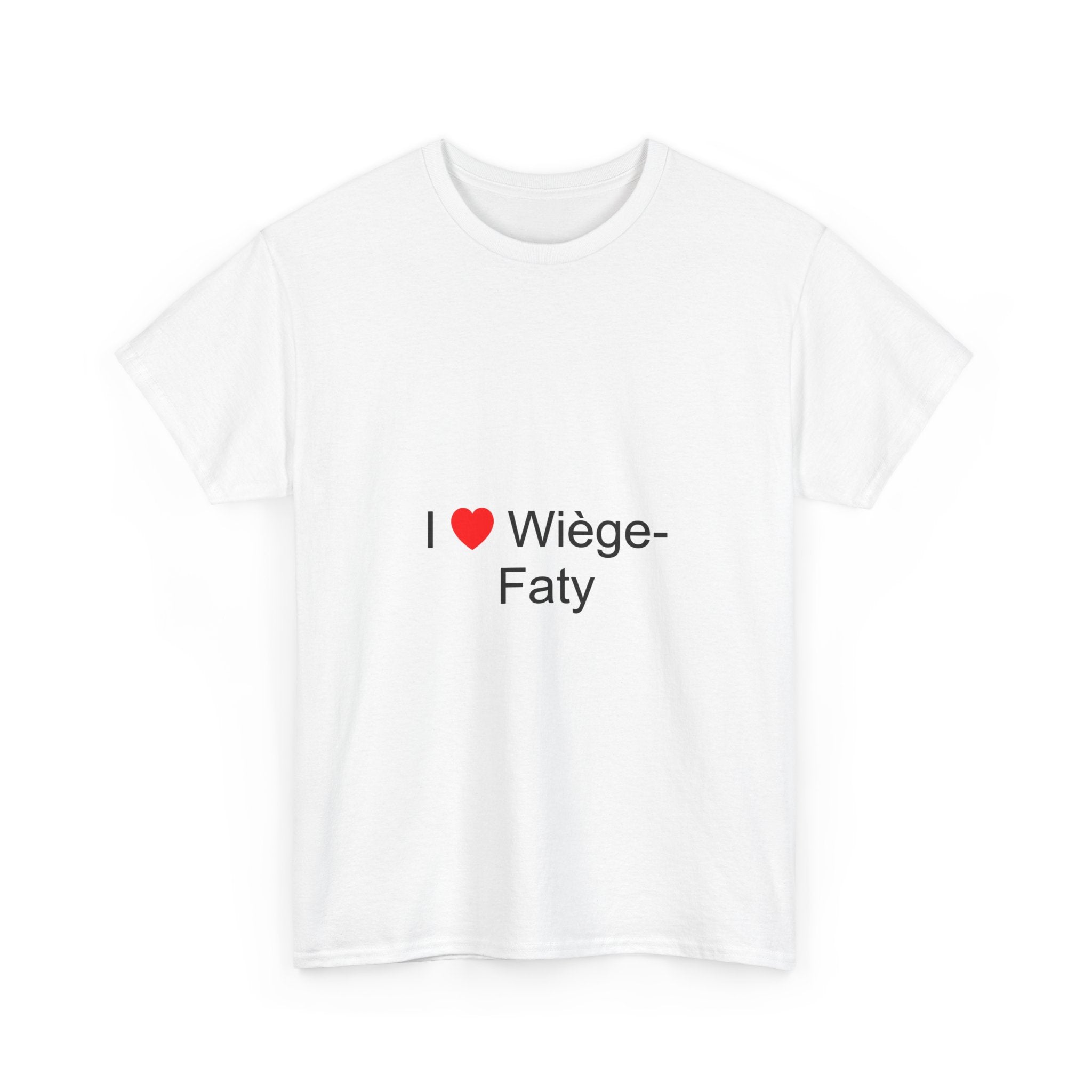 I love Wiège-Faty T-shirt