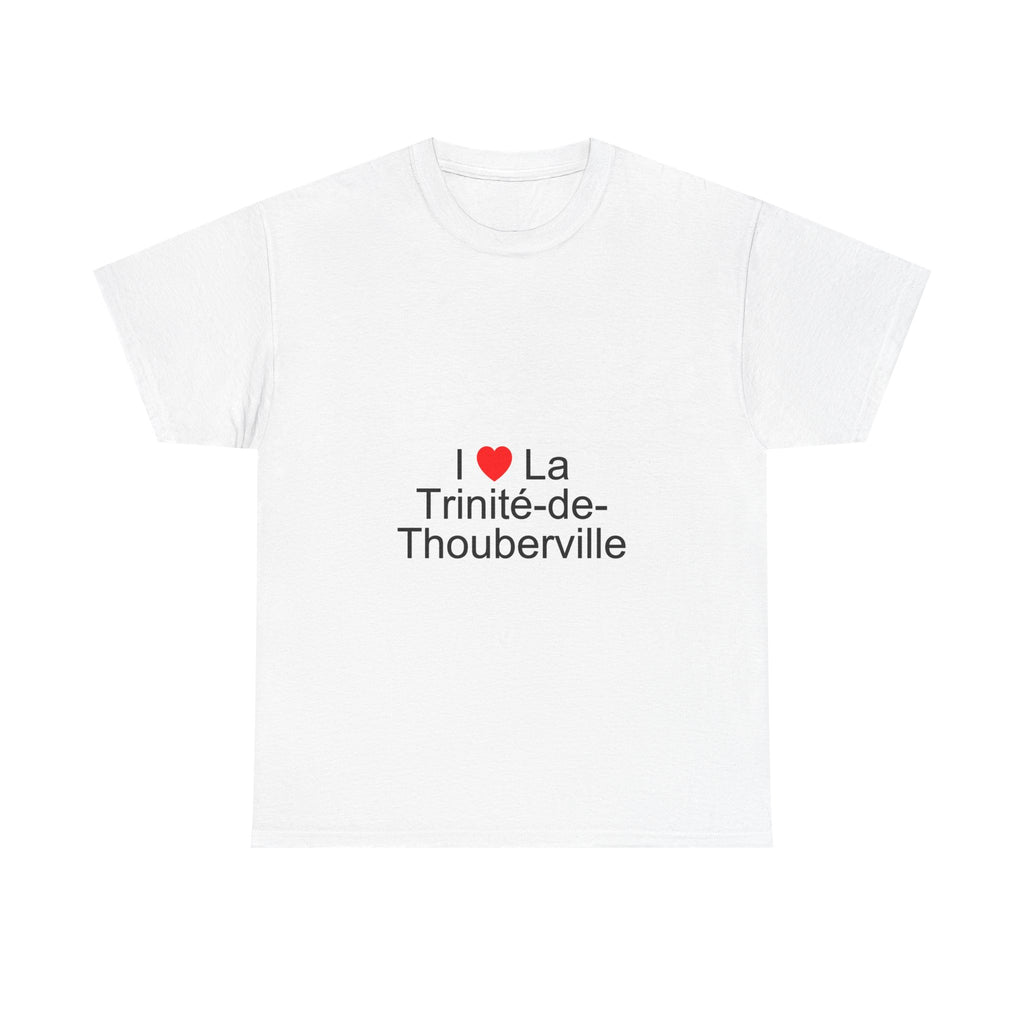 T-shirt I love la trinité-de-thouberville