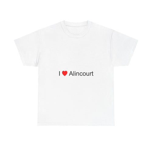 I love Alincourt t-shirt