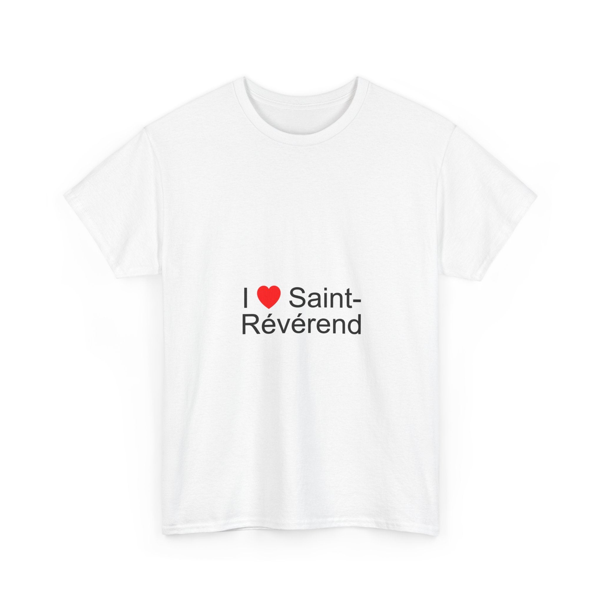 I love Saint-Reverend T-shirt