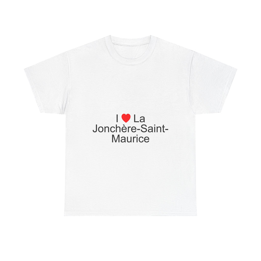 I love La Jonchère-Saint-Maurice T-shirt