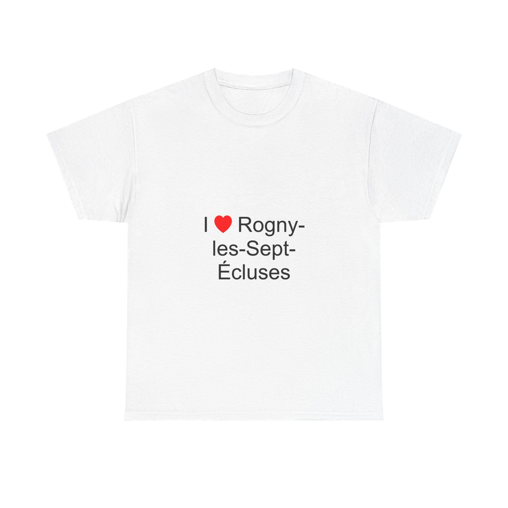 I love Rogny-les-Sept-Écluses T-shirt