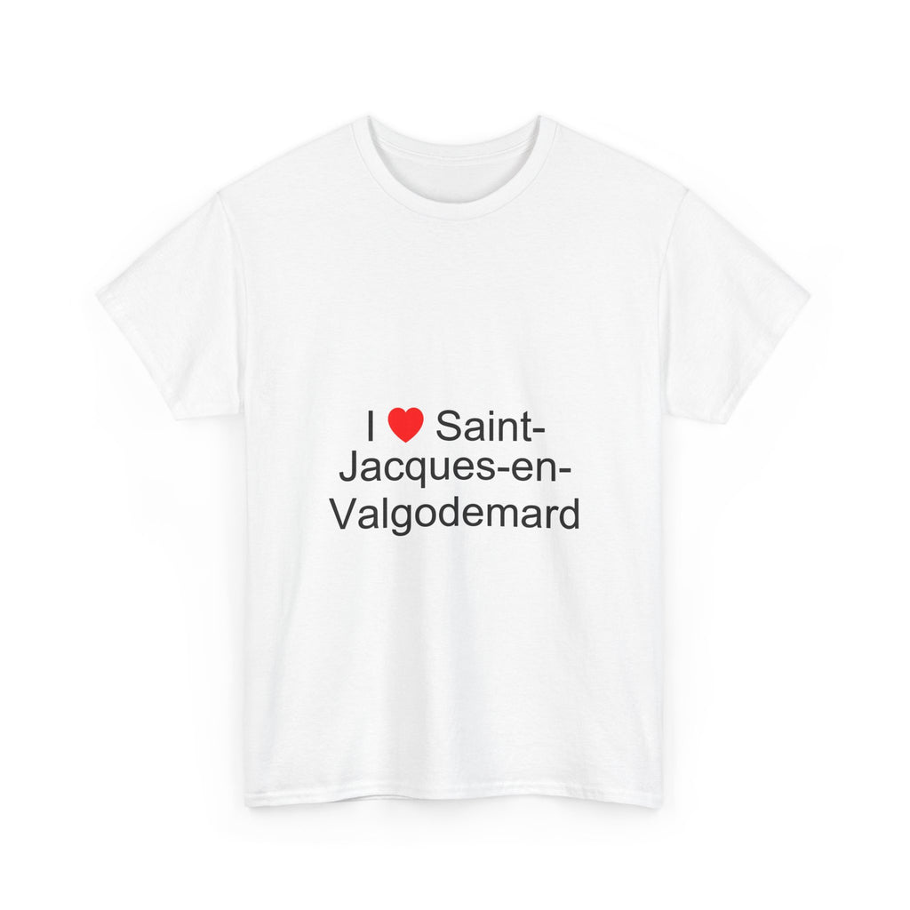 I love Saint-Jacques-en-Valgodemard T-shirt