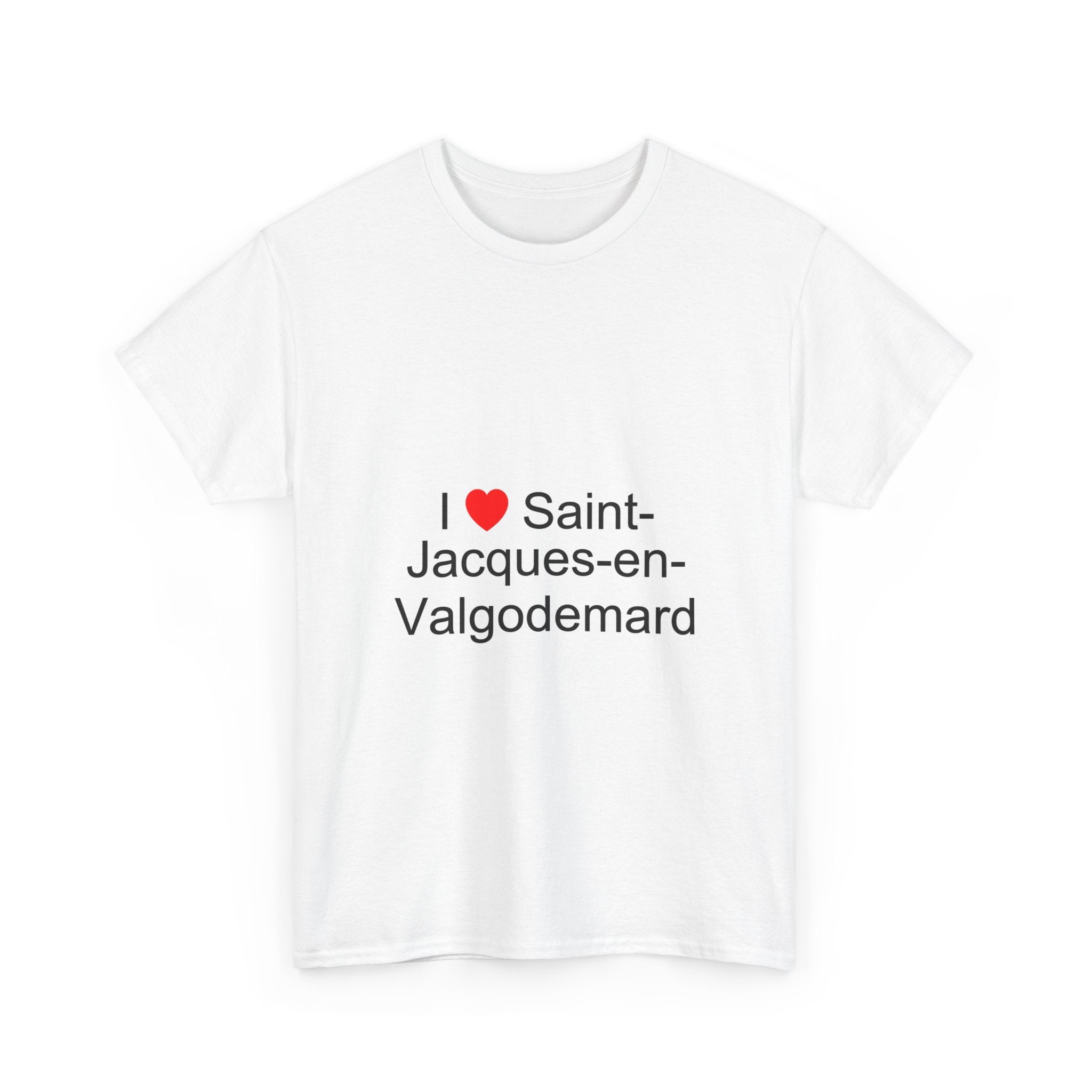 I love Saint-Jacques-en-Valgodemard T-shirt