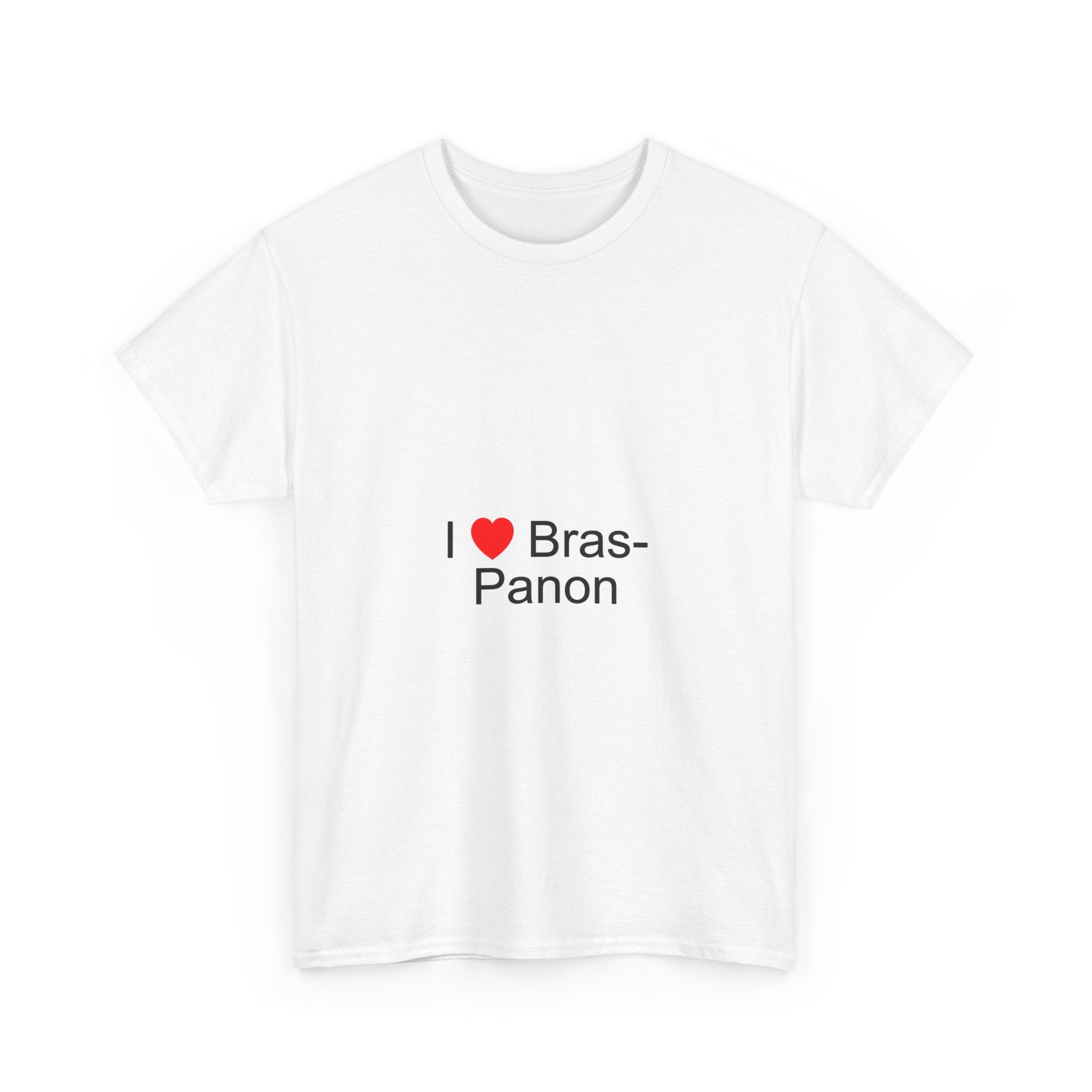 I love Bras-Panon T-shirt