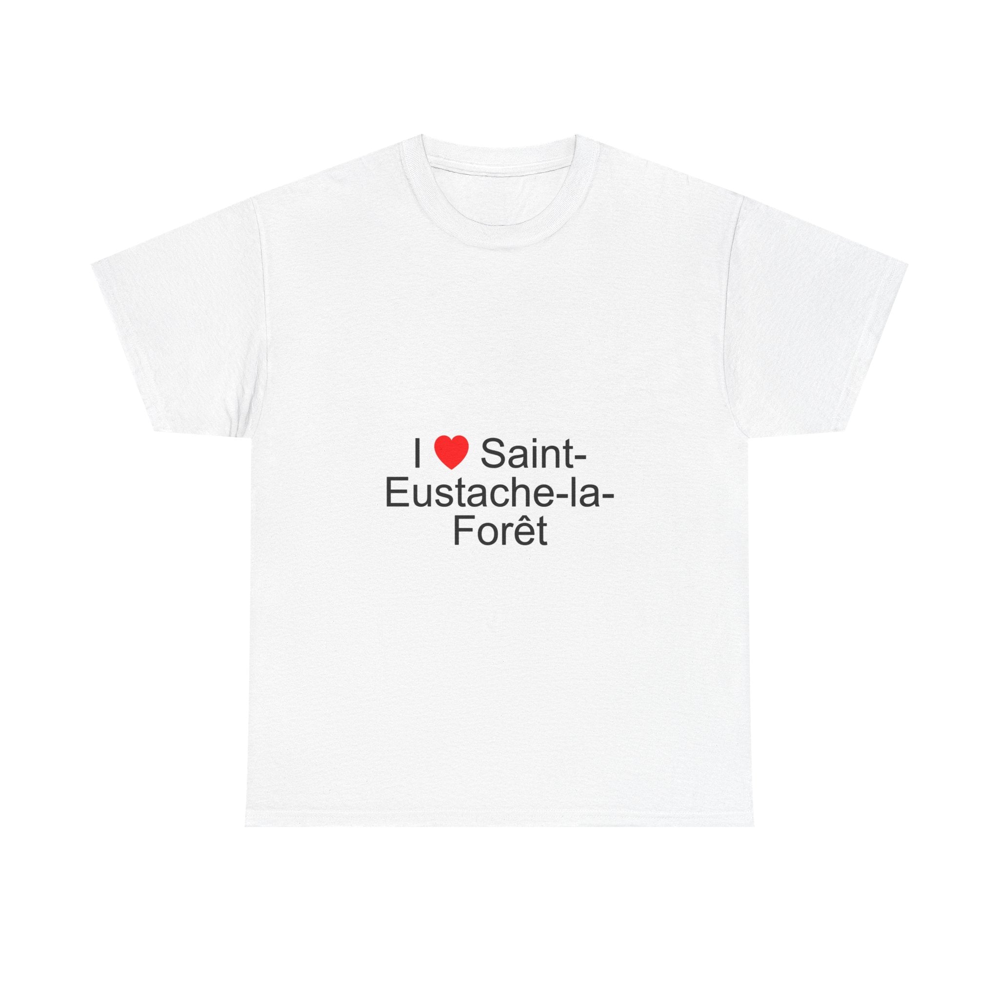 T-shirt I love saint-eustache-la-forêt