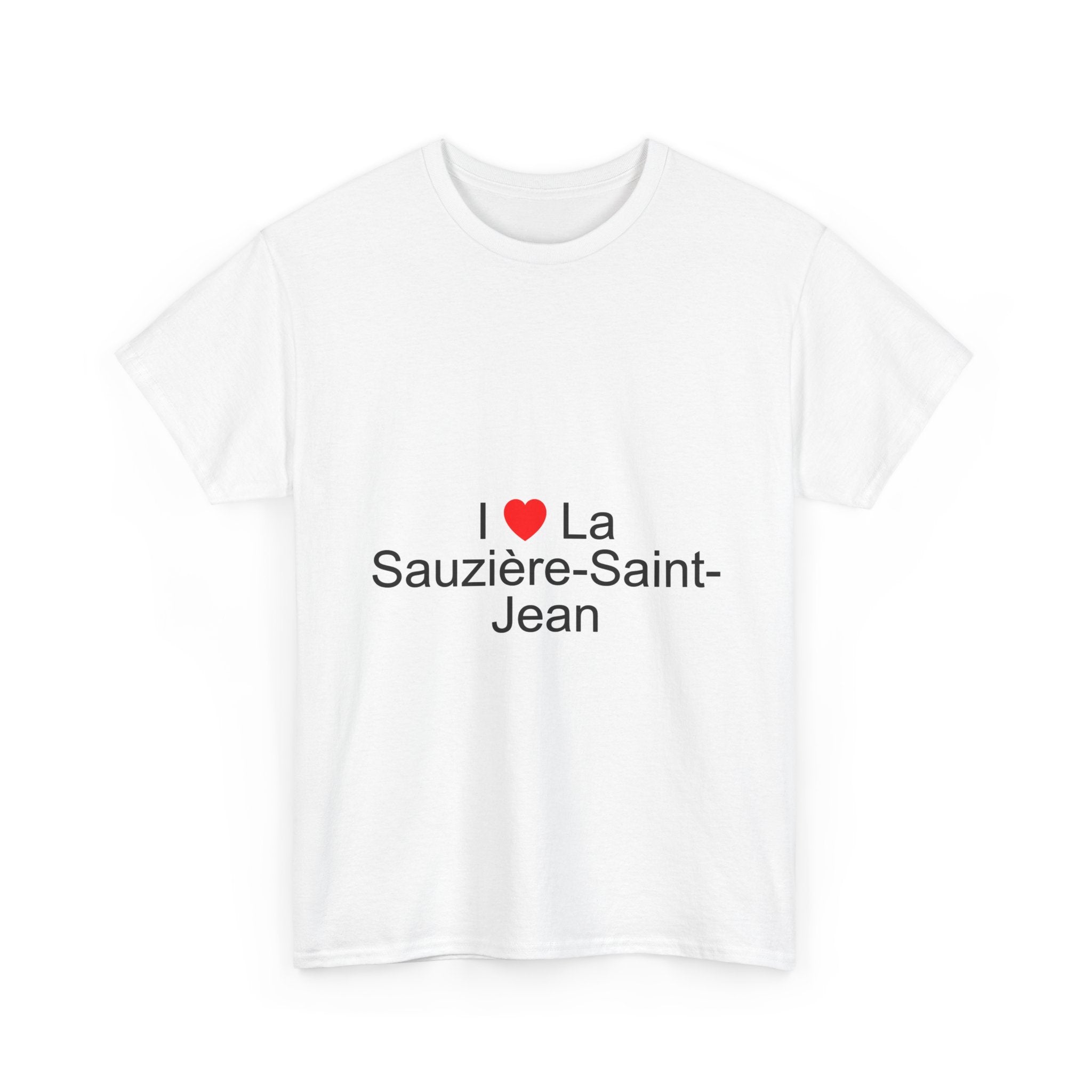 I love La Sauzière-Saint-Jean T-shirt