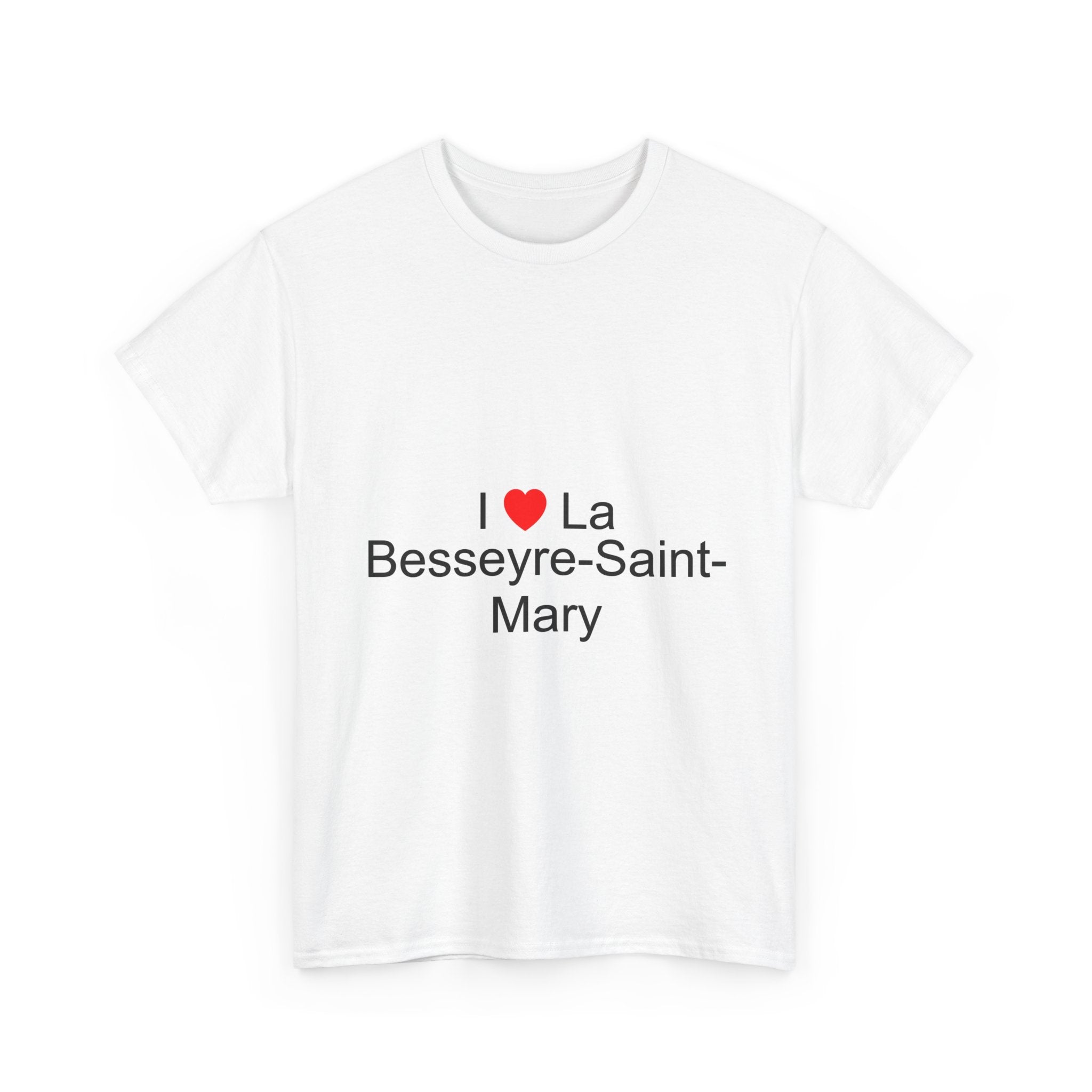 T-shirt I love la besseyre-saint-mary