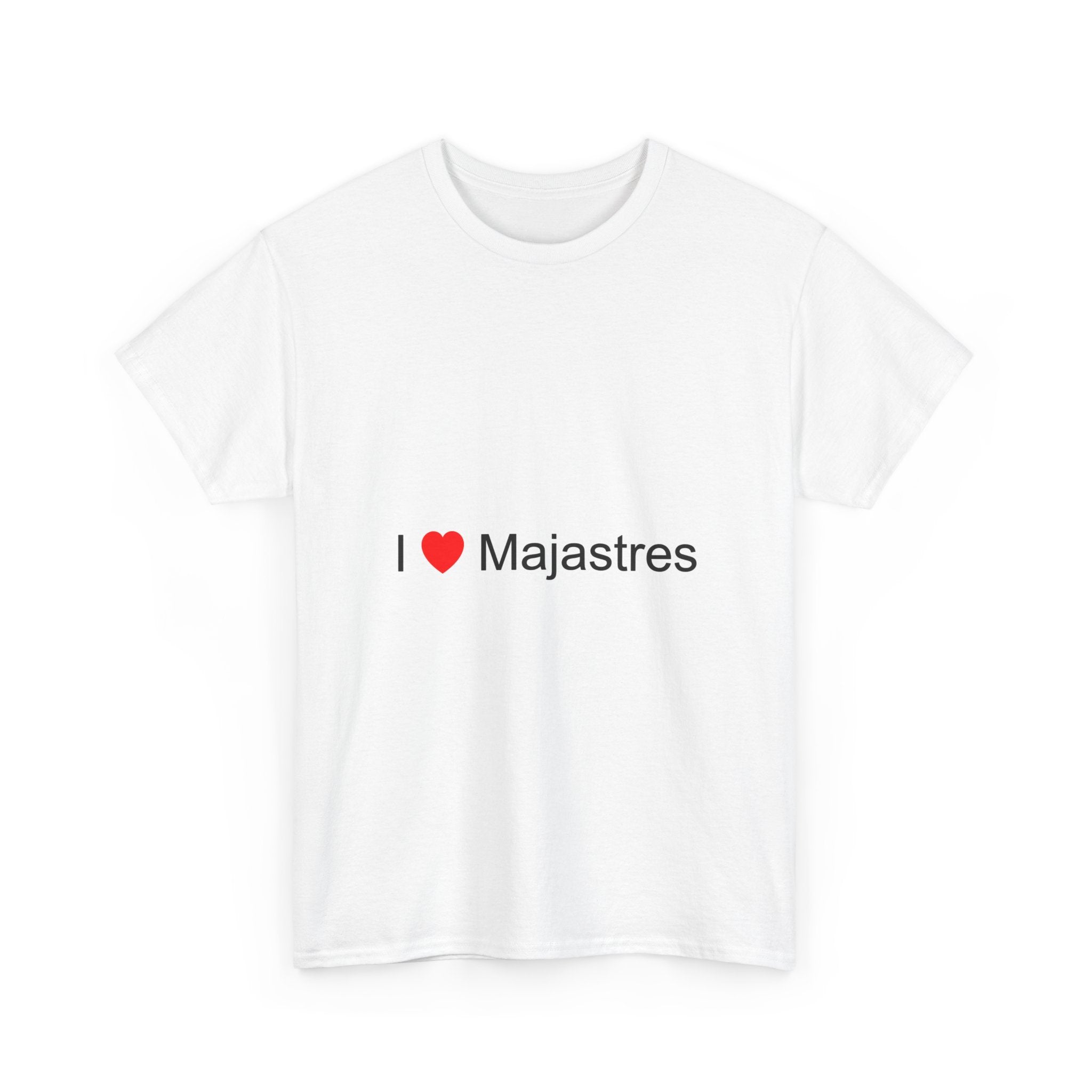 I love majastres T-shirt
