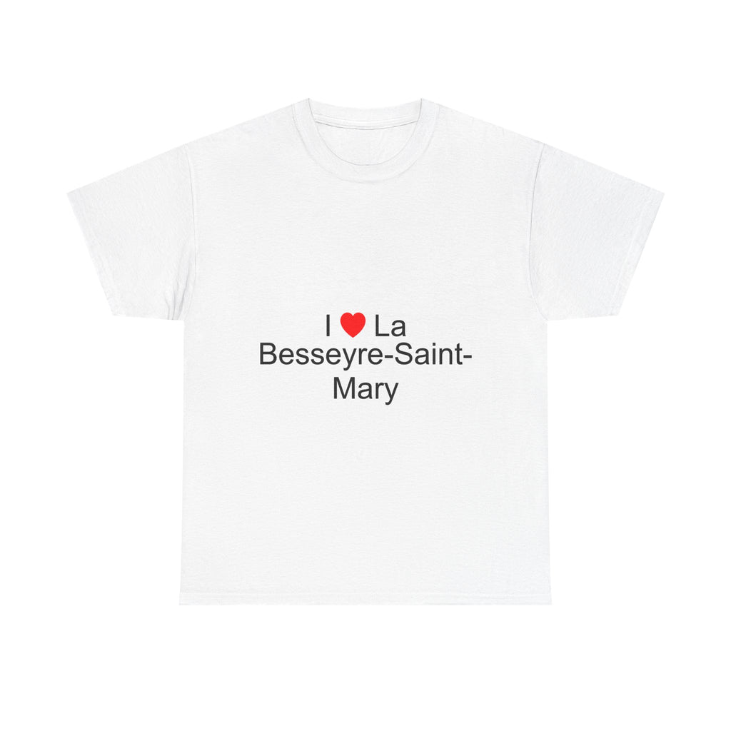 T-shirt I love la besseyre-saint-mary