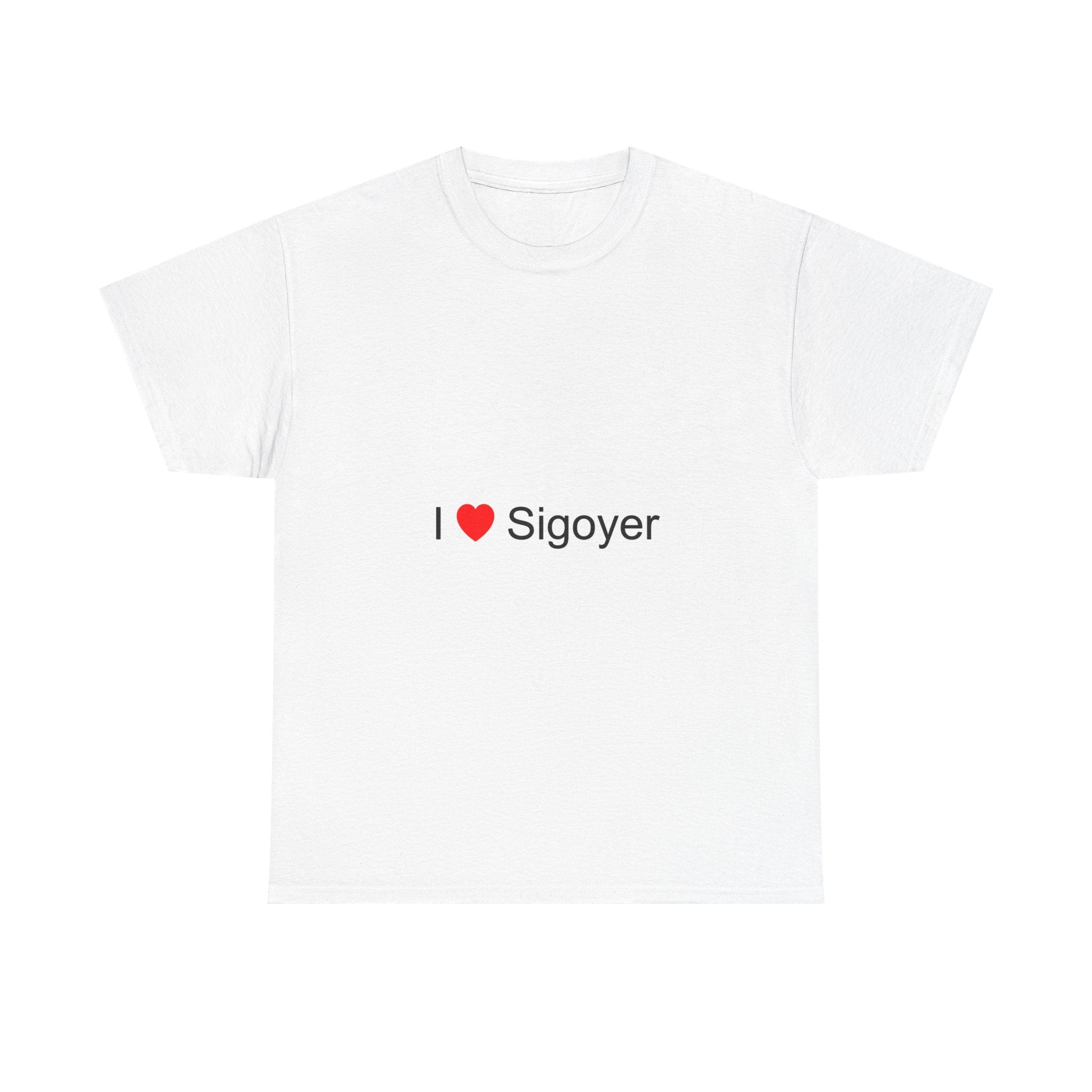 I love Sigoyer T-shirt