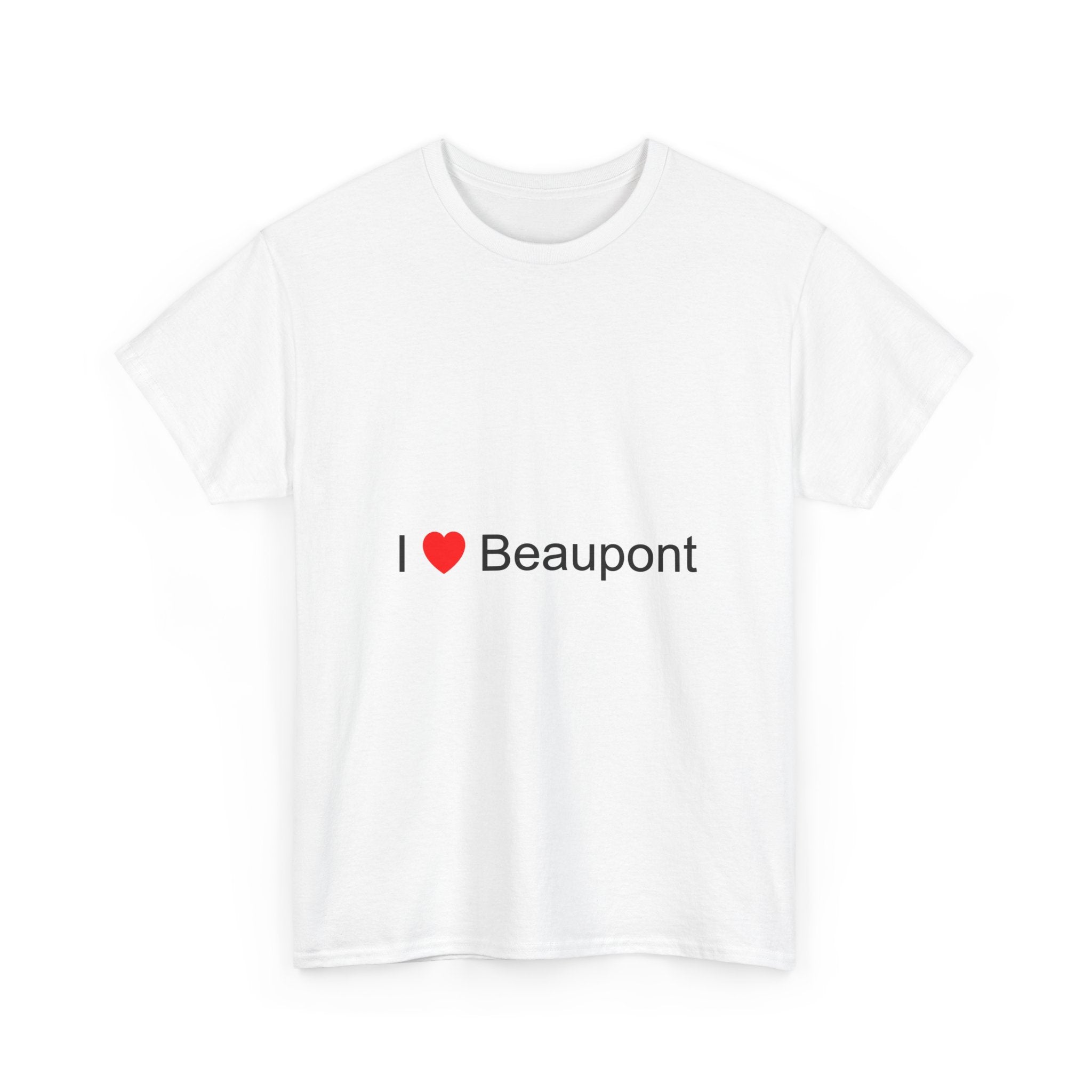 I love Beaupont T-shirt