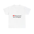 I love beaumont-de-lomagne t-shirt