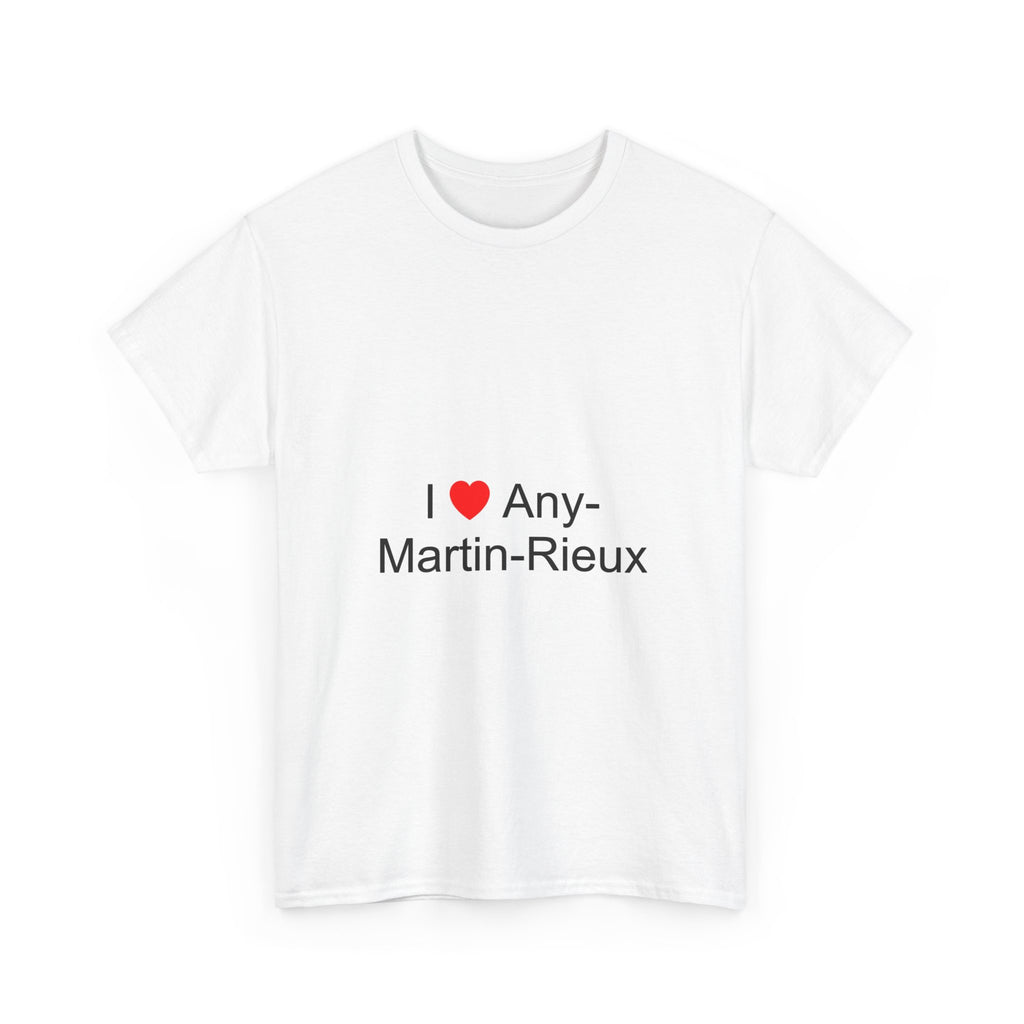 I love any-martin-rieux t-shirt