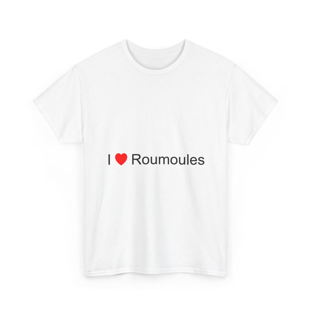 I love Roumoules T-shirt