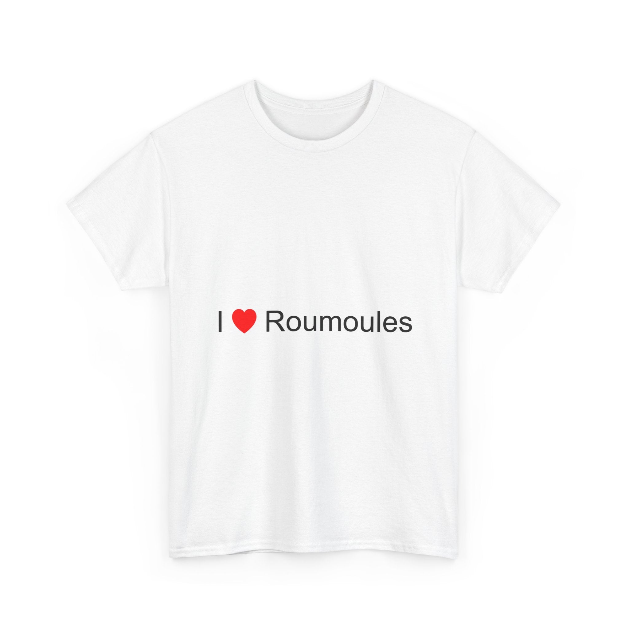 I love Roumoules T-shirt
