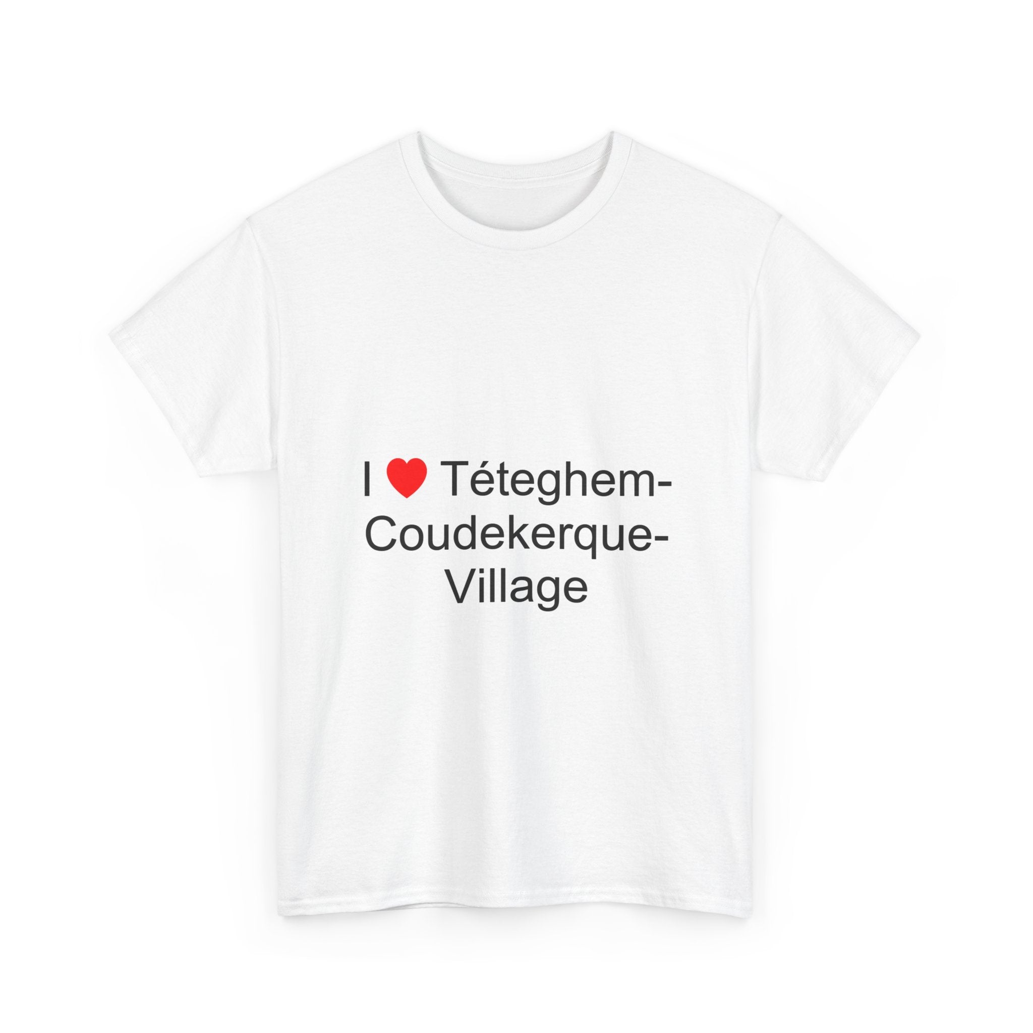 T-shirt I love téteghem-coudekerque-village