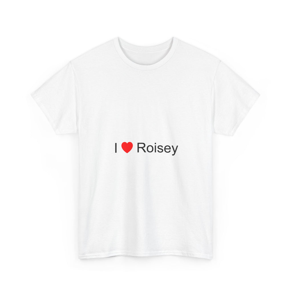 T-Shirt I love roisey