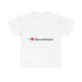 I love Mauchamps T-shirt