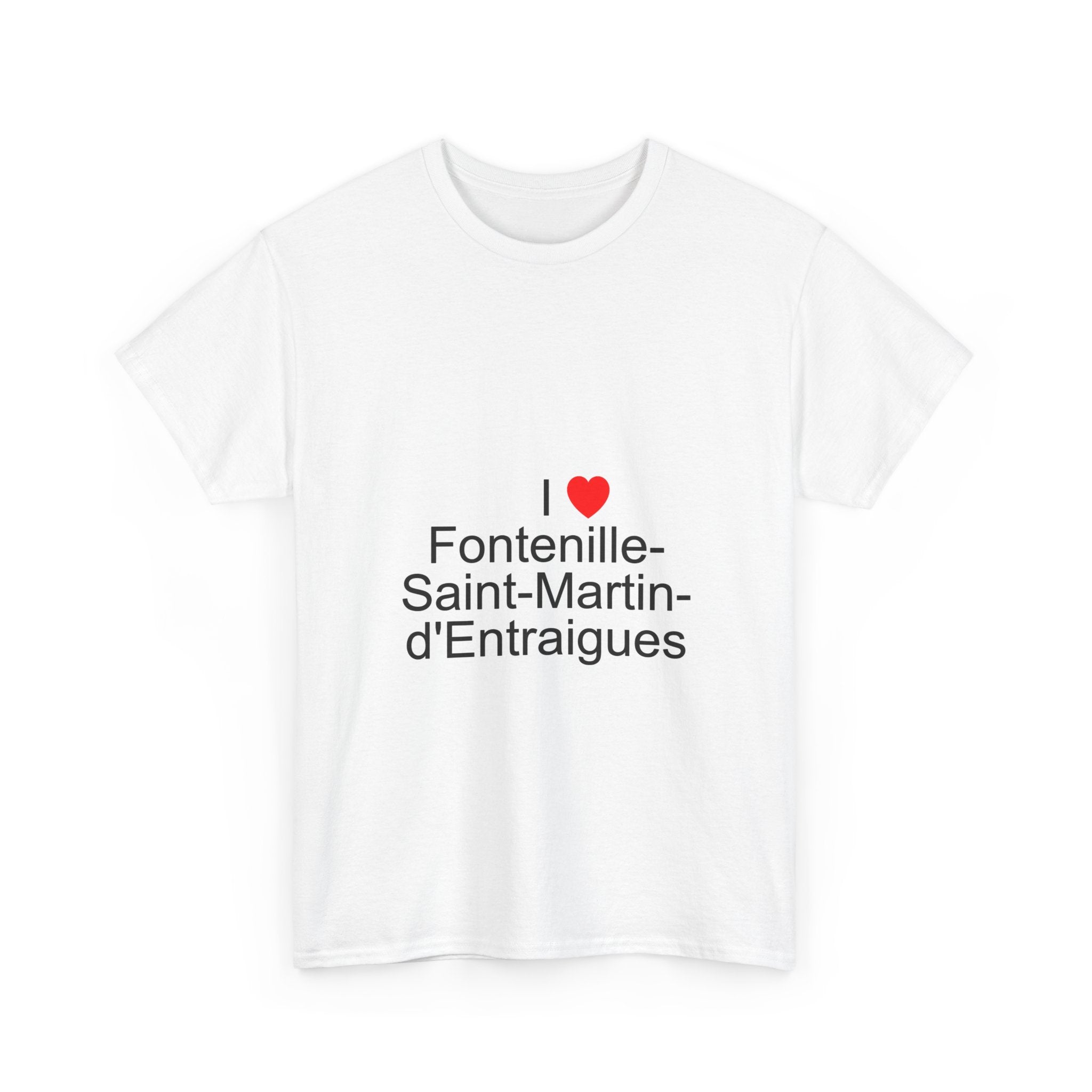 I love Fontenille-Saint-Martin-d'Entraigues T-shirt