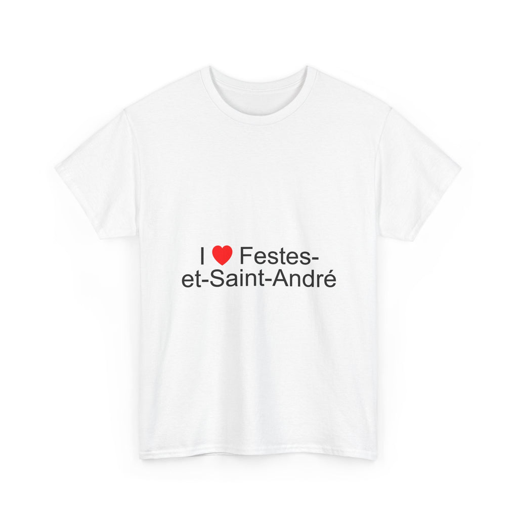 I love Festes-et-Saint-André T-shirt
