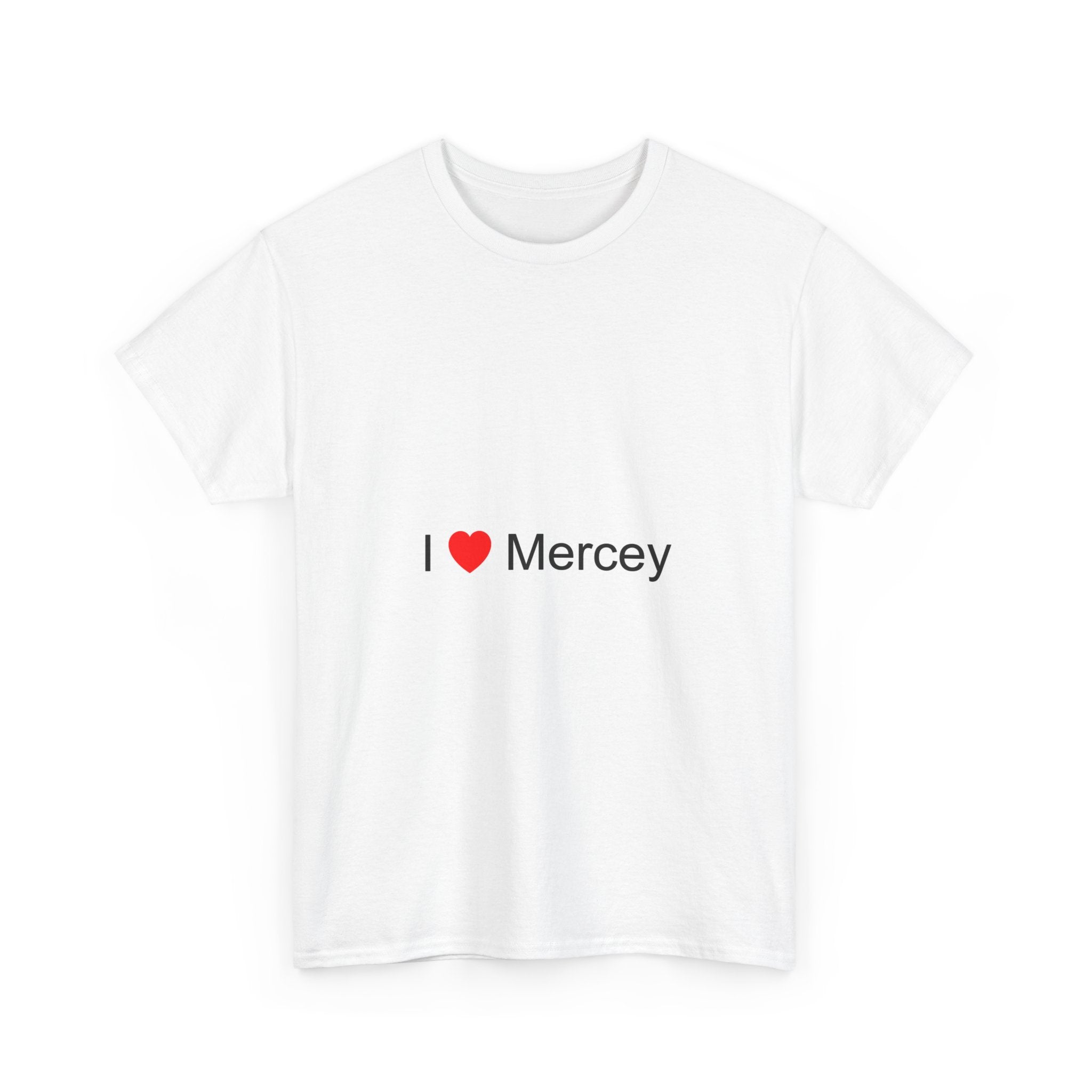 T-shirt I love mercey