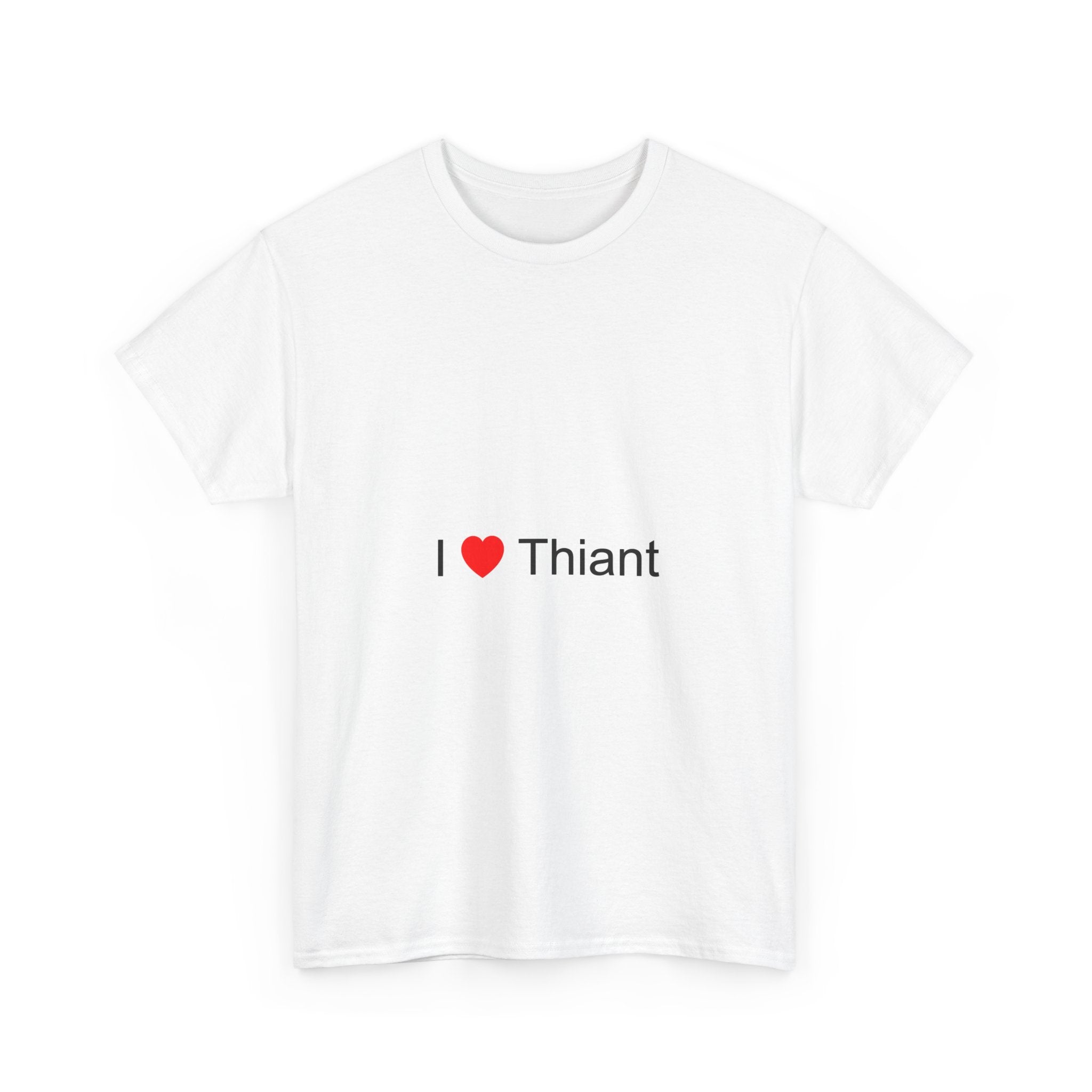 "I love Thiant" T-shirt