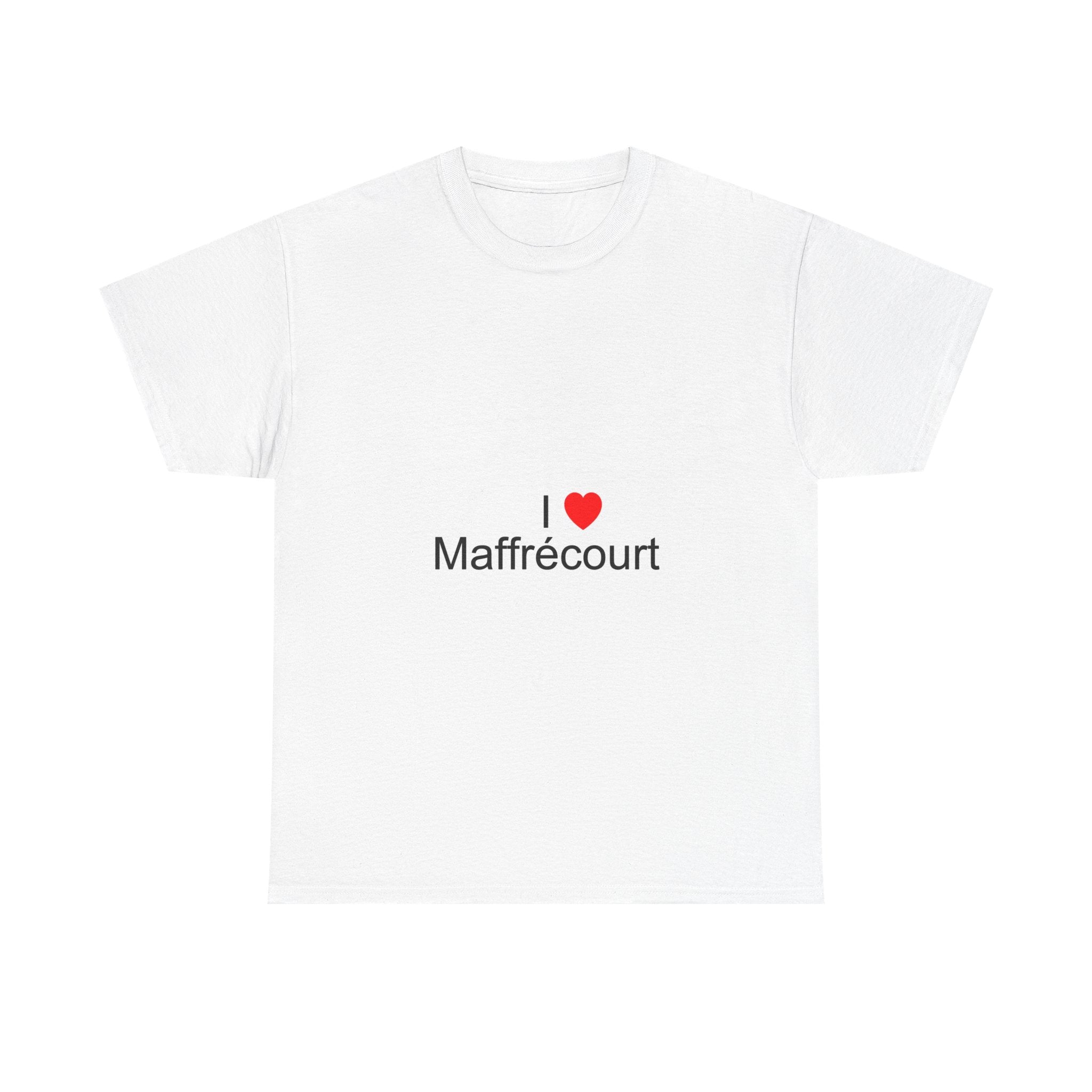 T-Shirt I love Maffrécourt