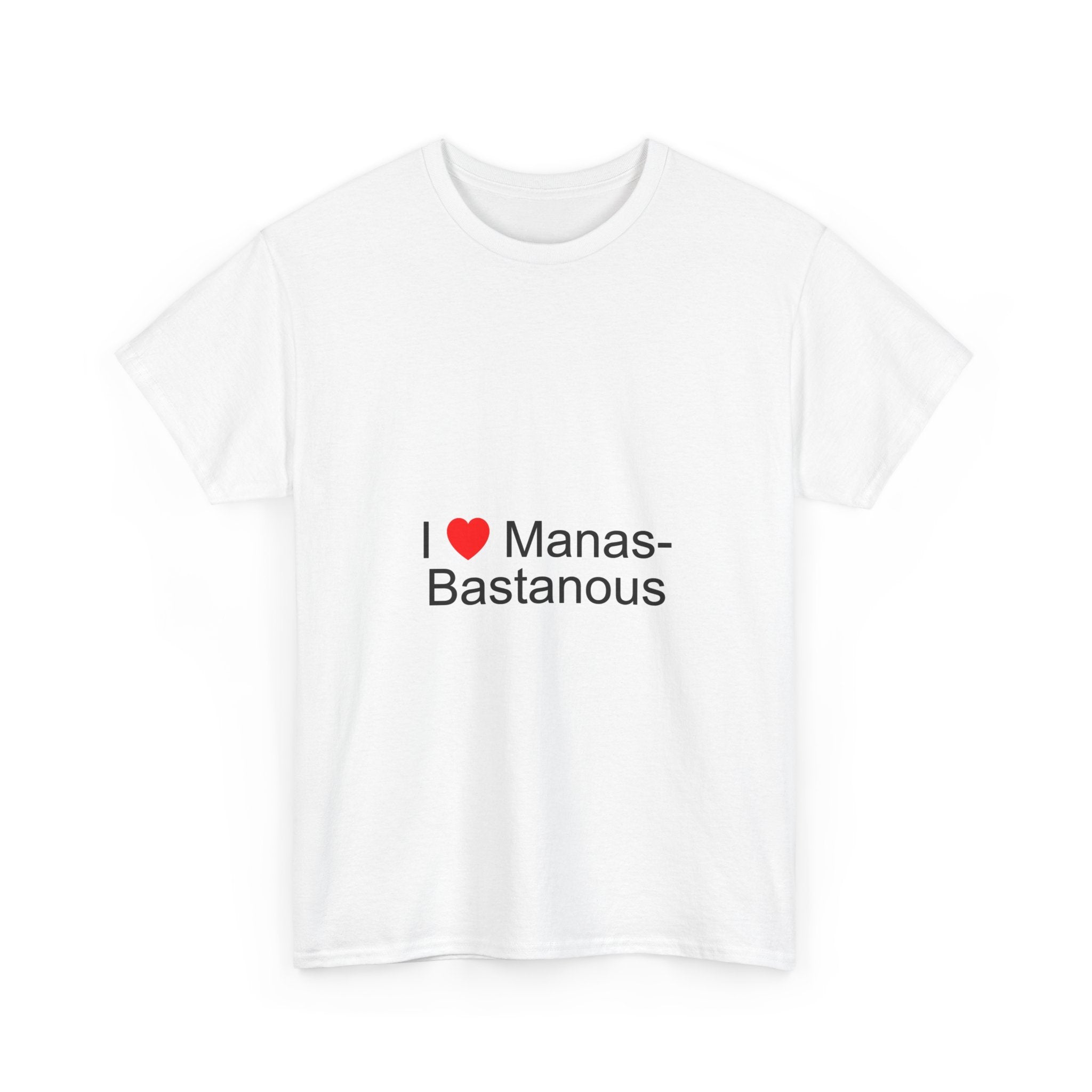 T-shirt I love manas-bastanous