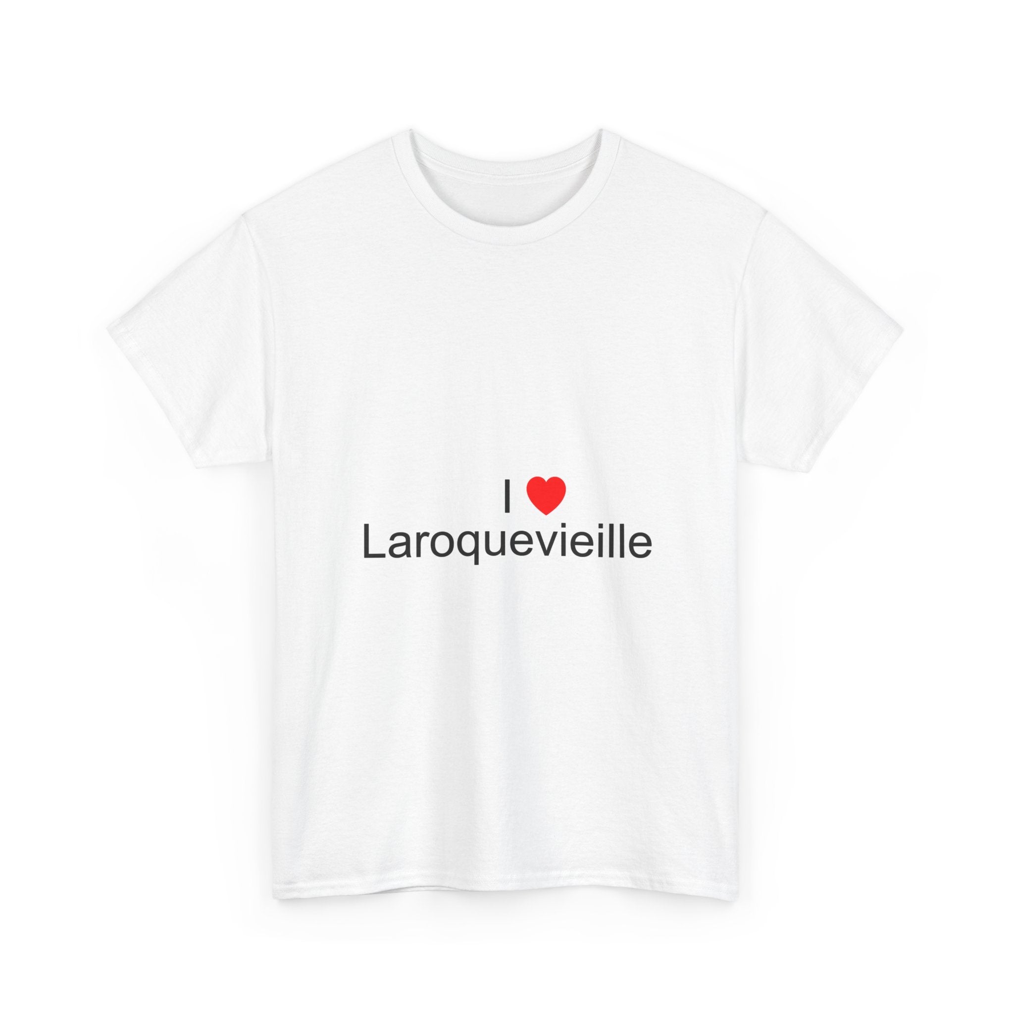 I love Laroquevieille T-shirt